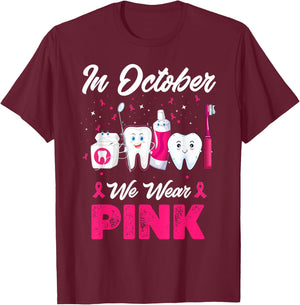 In October Wear Pink Breast Cancer Awareness Dentist Dental T-Shirt - T-Shirt | Maroon