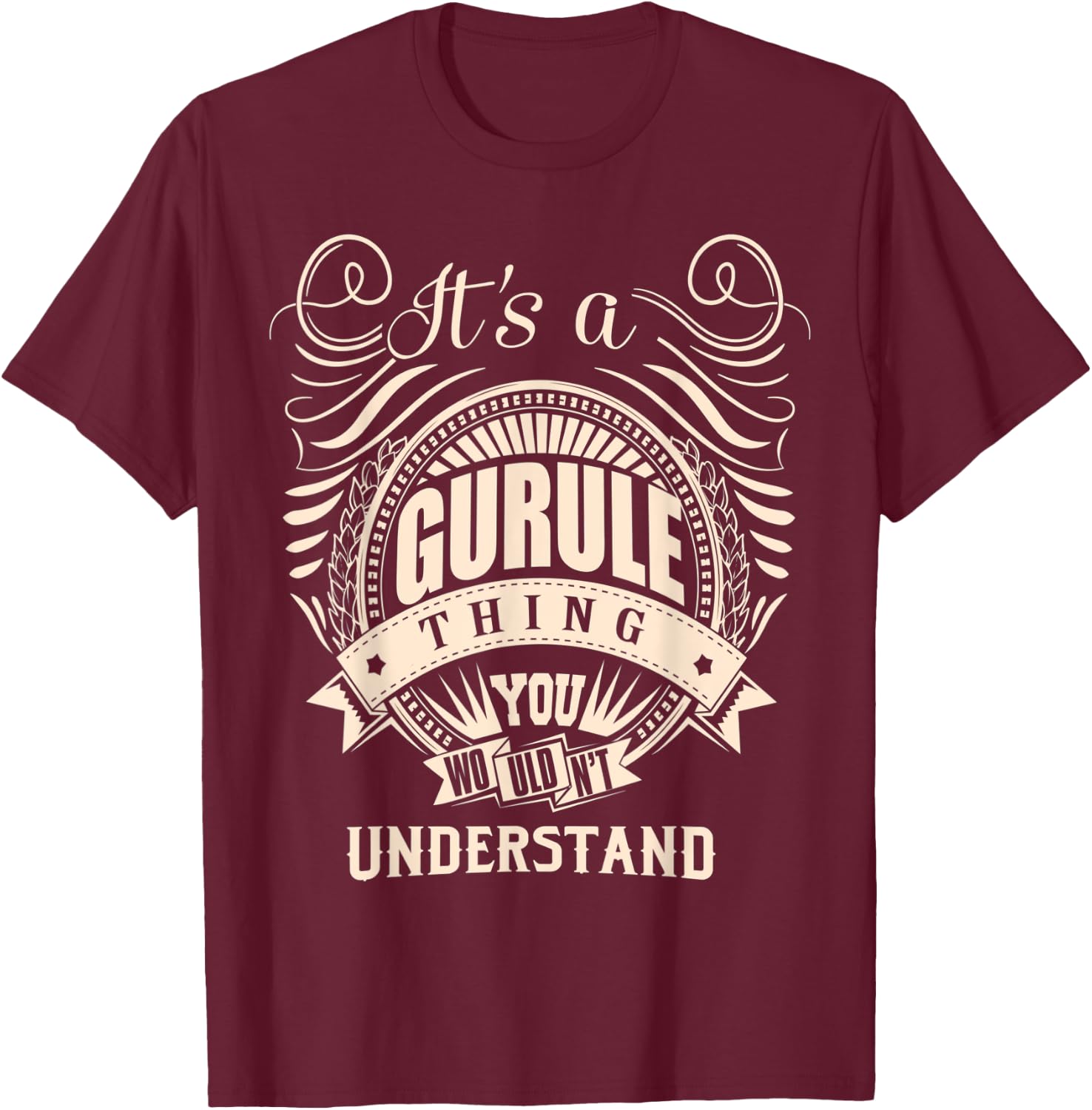 It's a GURULE Thing Gifts T-Shirt - T-Shirt | Maroon