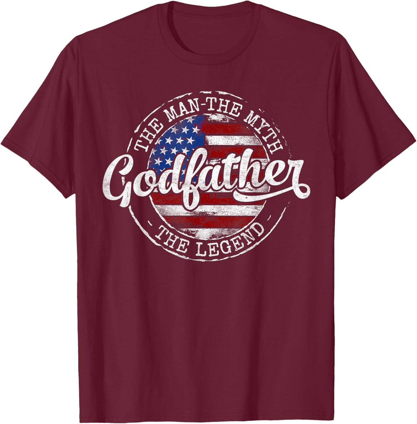 Godfather Man Myth Legend USA Flag Fathers Day Dad to Be T-Shirt - T-Shirt | Maroon