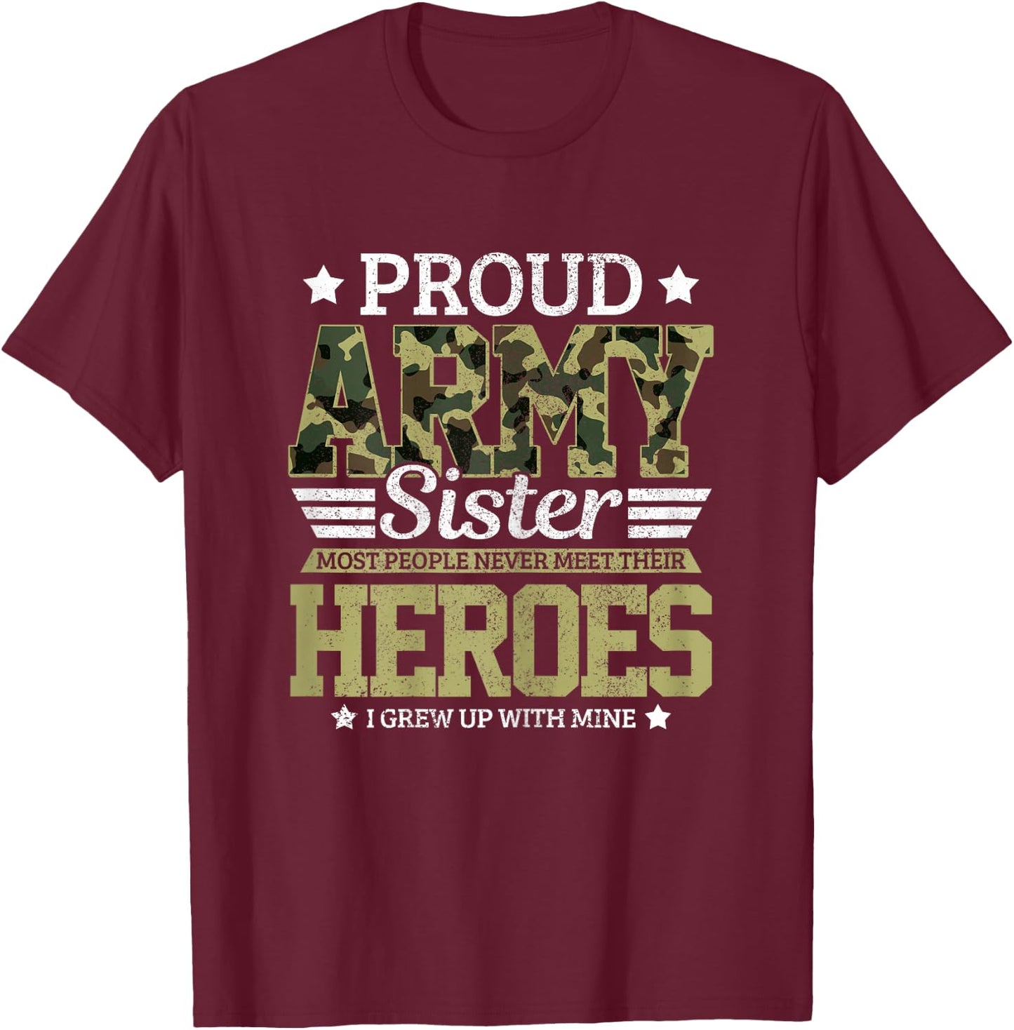 Proud Army Sister Military Soldier Brother Pride Gift T-Shirt - T-Shirt | Maroon