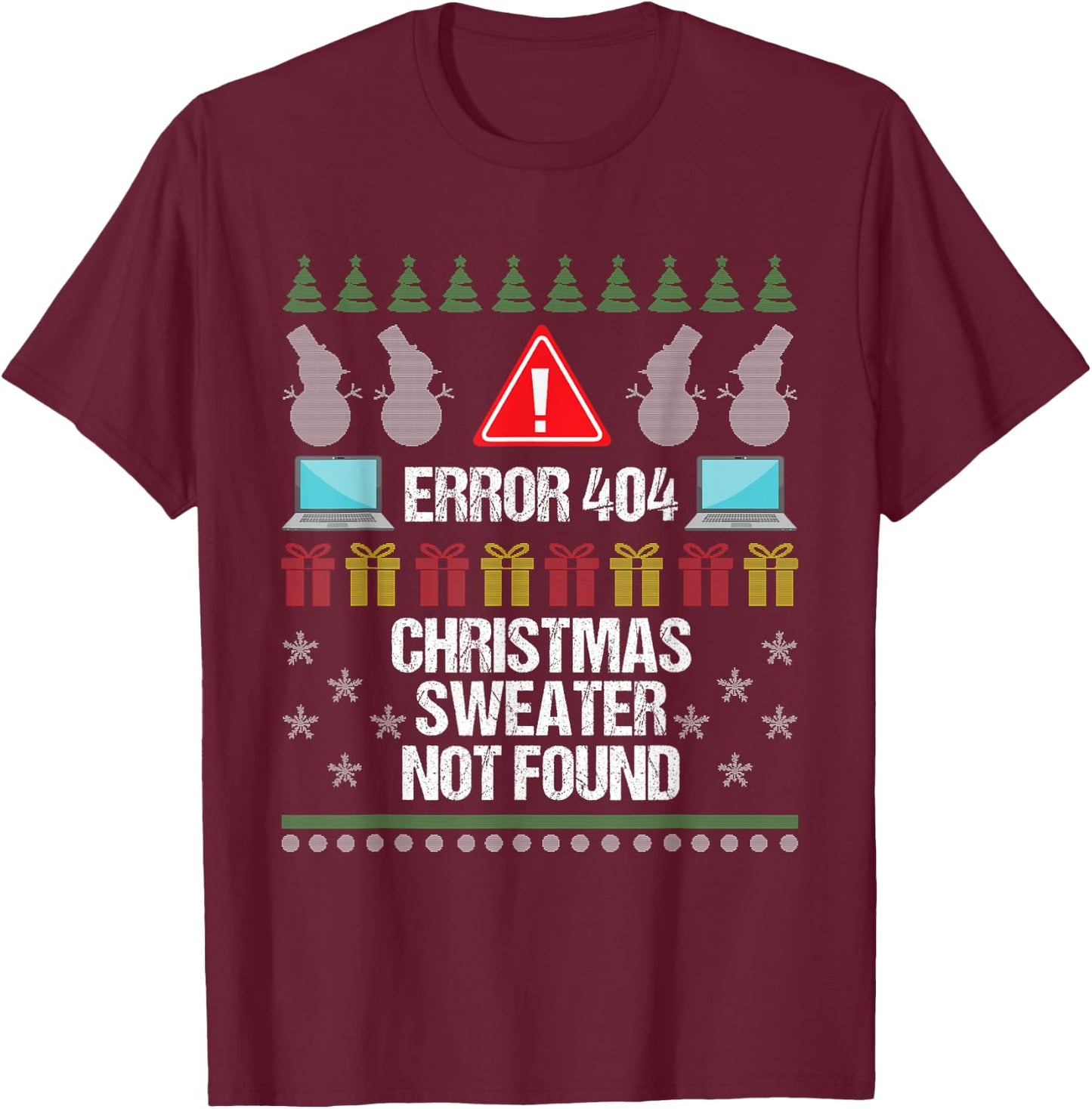 Computer Error 404 Ugly Christmas Sweater Not Found Shirt T-Shirt - T-Shirt | Maroon