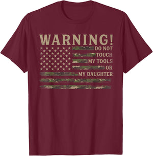 Warning Do Not Touch My Tools Or My Daughter Father Day Camo T-Shirt - T-Shirt | Maroon