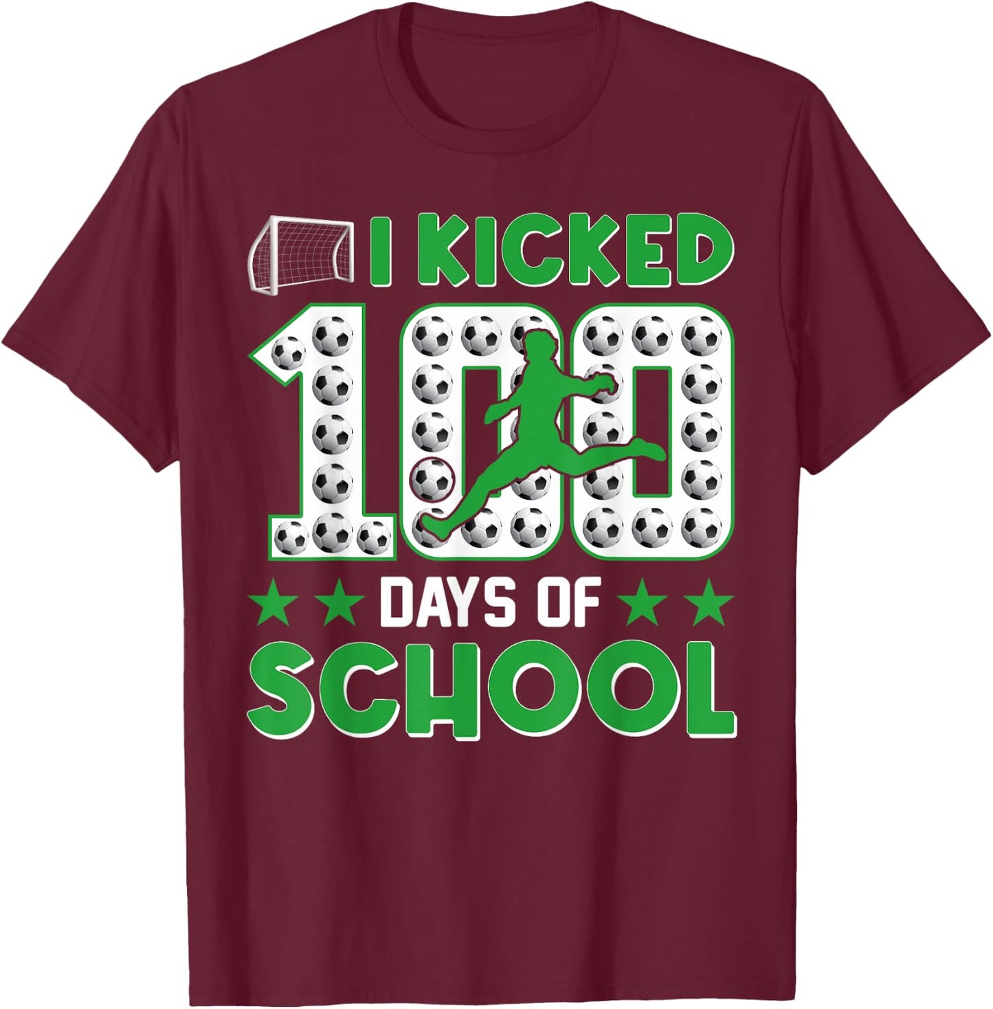 I Kicked 100 Days Of School Soccer 100th Day Of School Boys T-Shirt - T-Shirt | Maroon