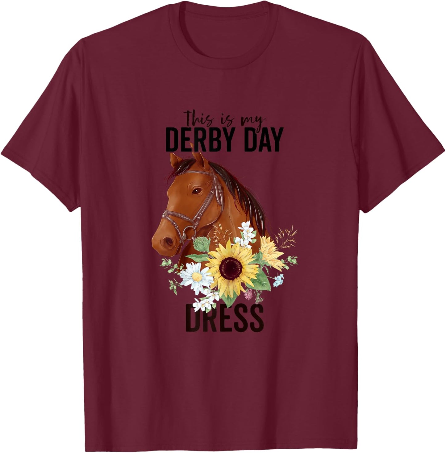 This Is My Derby Day Dress Horse Flowers Women Horse Racing T-Shirt - T-Shirt | Maroon