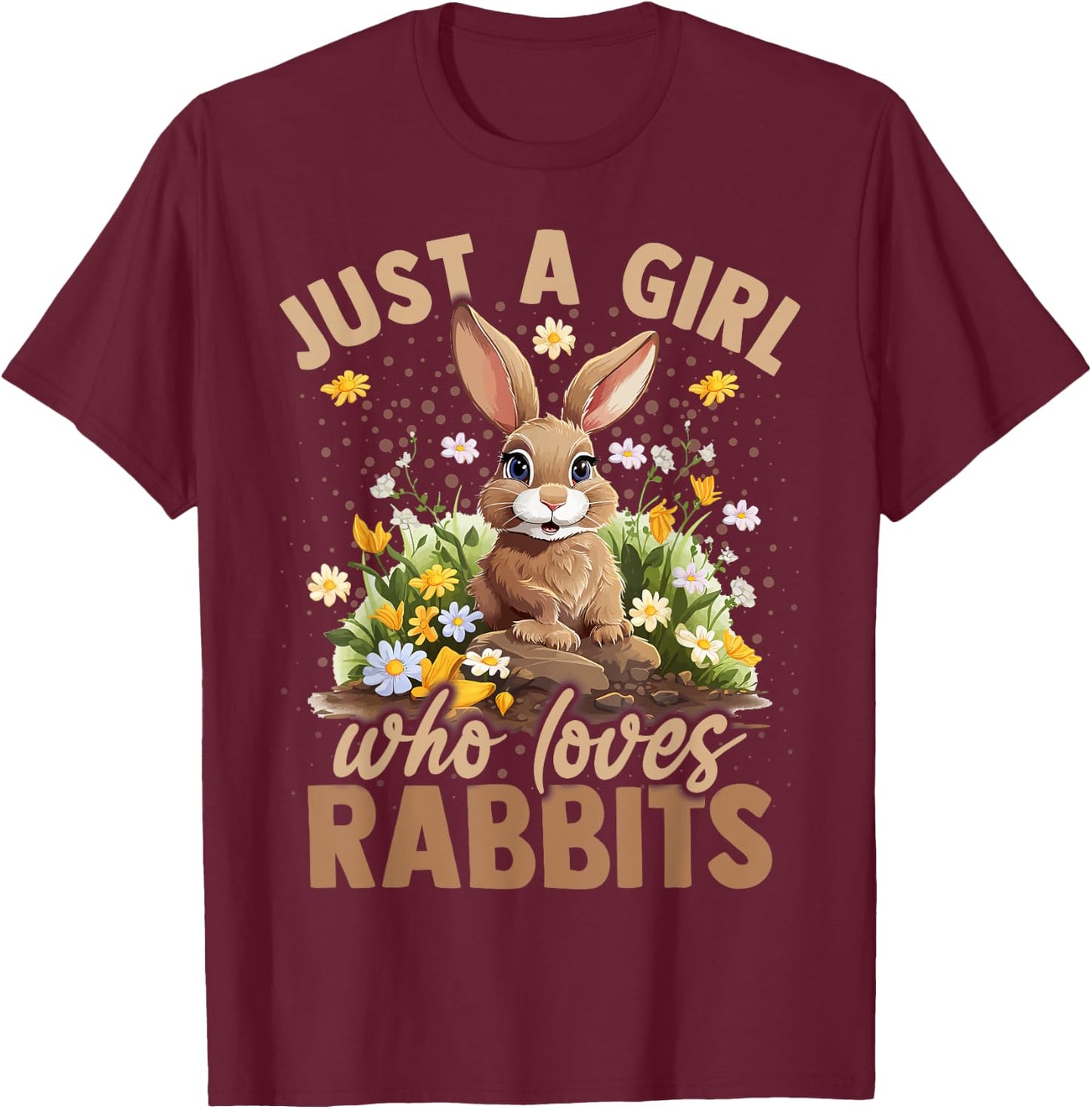Just A Girl Who Loves Rabbits Aesthetic Flower Women Girls T-Shirt - T-Shirt | Maroon
