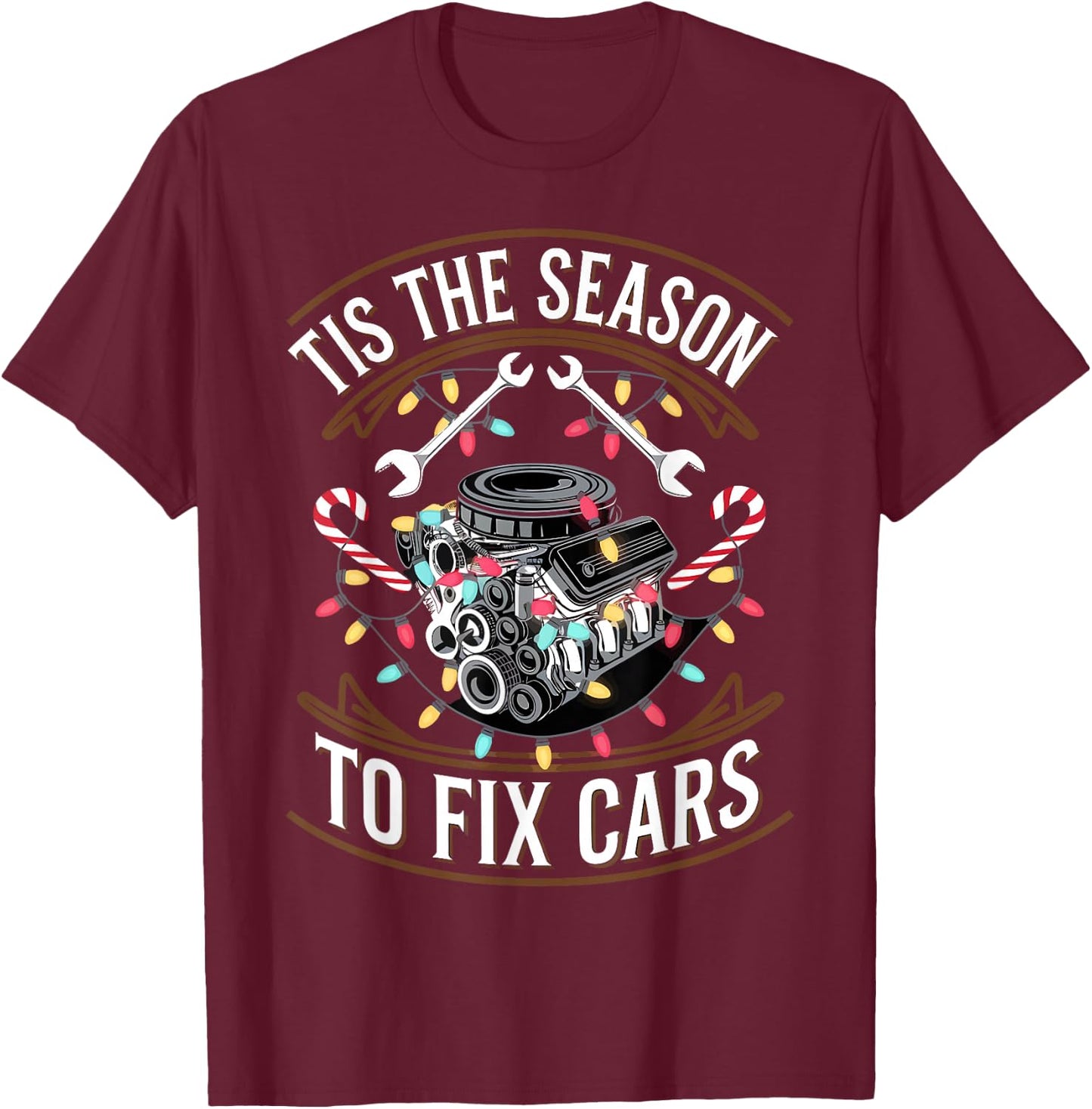 Car Mechanic Christmas Tis The Season To Fix Cars T-Shirt - T-Shirt | Maroon