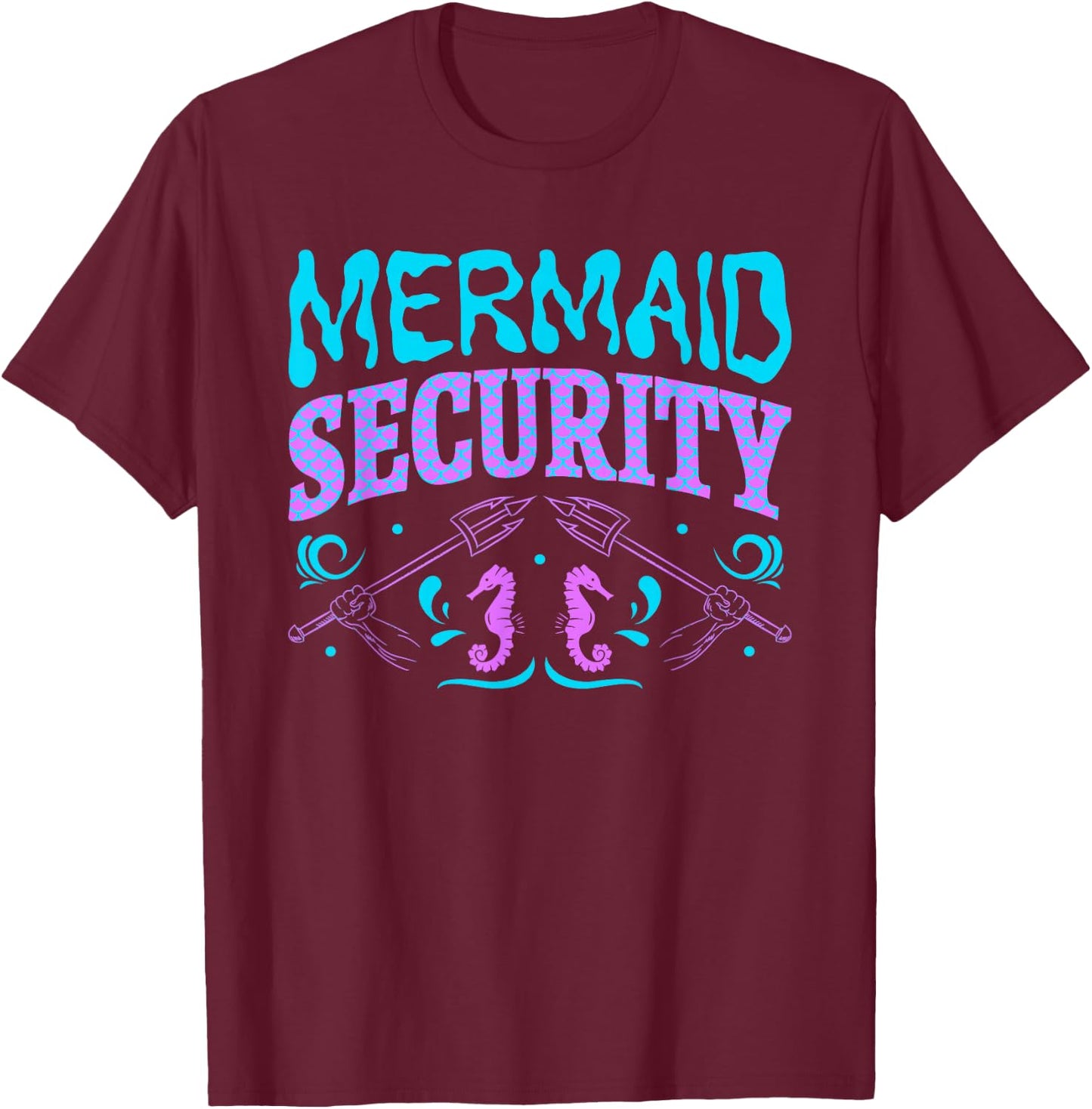 Mermaid Man Costume Birthday Party Outfit Mermaid Security T-Shirt - T-Shirt | Maroon