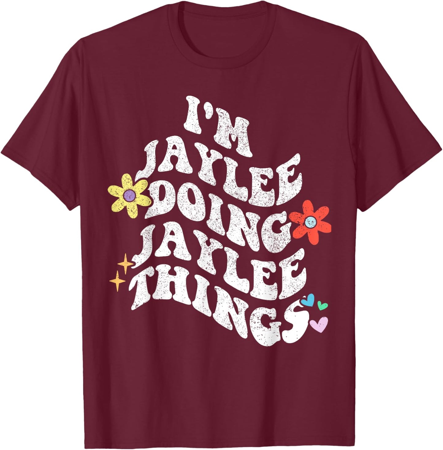 Personalized Name Mothers Day outfit Retro Groovy Im Jaylee Doing Jaylee Things Funny Mother's T-Shirt - T-Shirt | Maroon