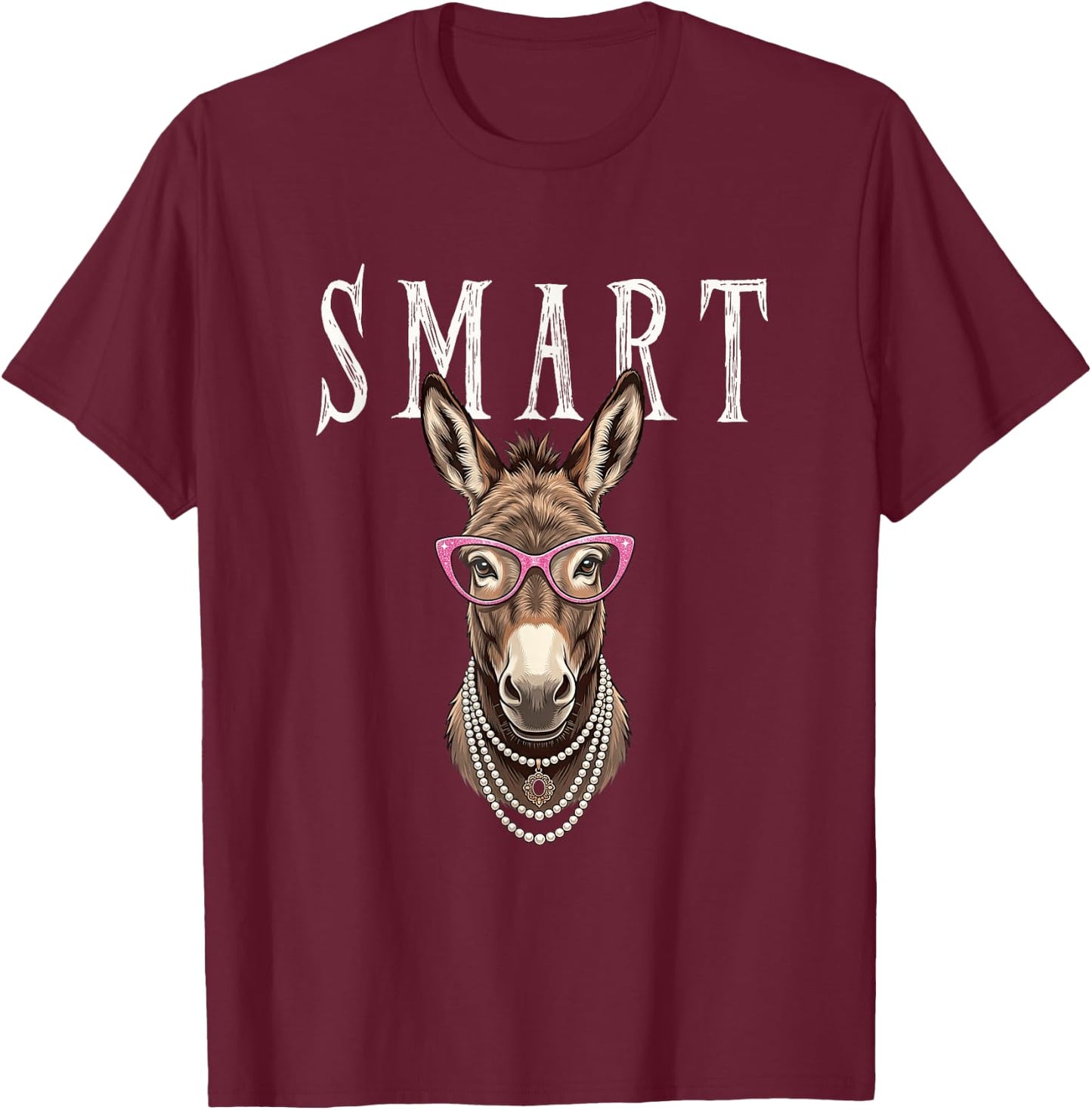 Smart Donkey with Glasses Funny Sayings Smart-Ass-Donkey T-Shirt - T-Shirt | Maroon