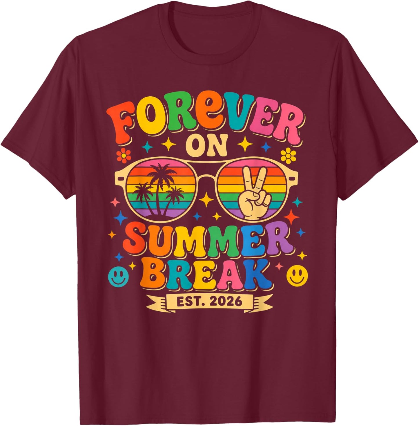 Forever On Summer Break 2026 Retirement Retired Teacher T-Shirt - T-Shirt | Maroon