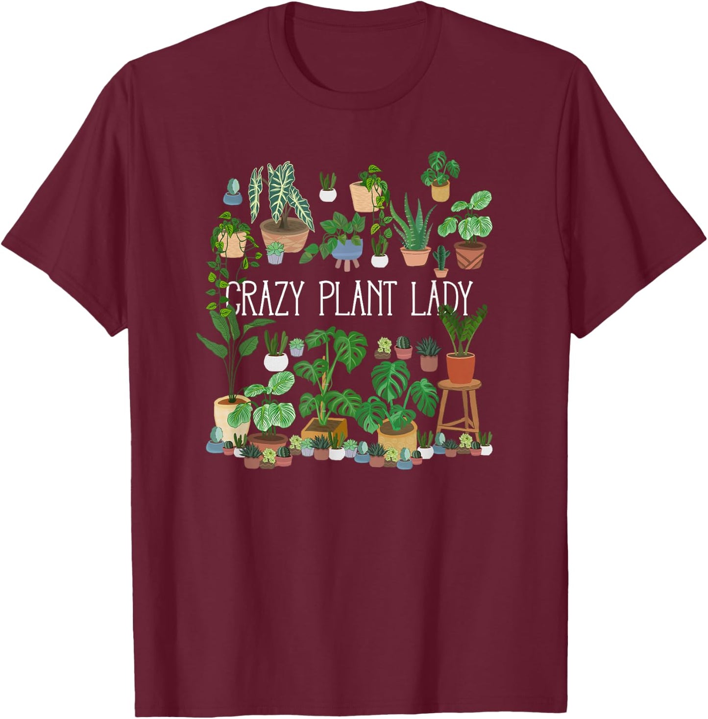 Crazy Plant Lady Mom Mother T-Shirt - T-Shirt | Maroon