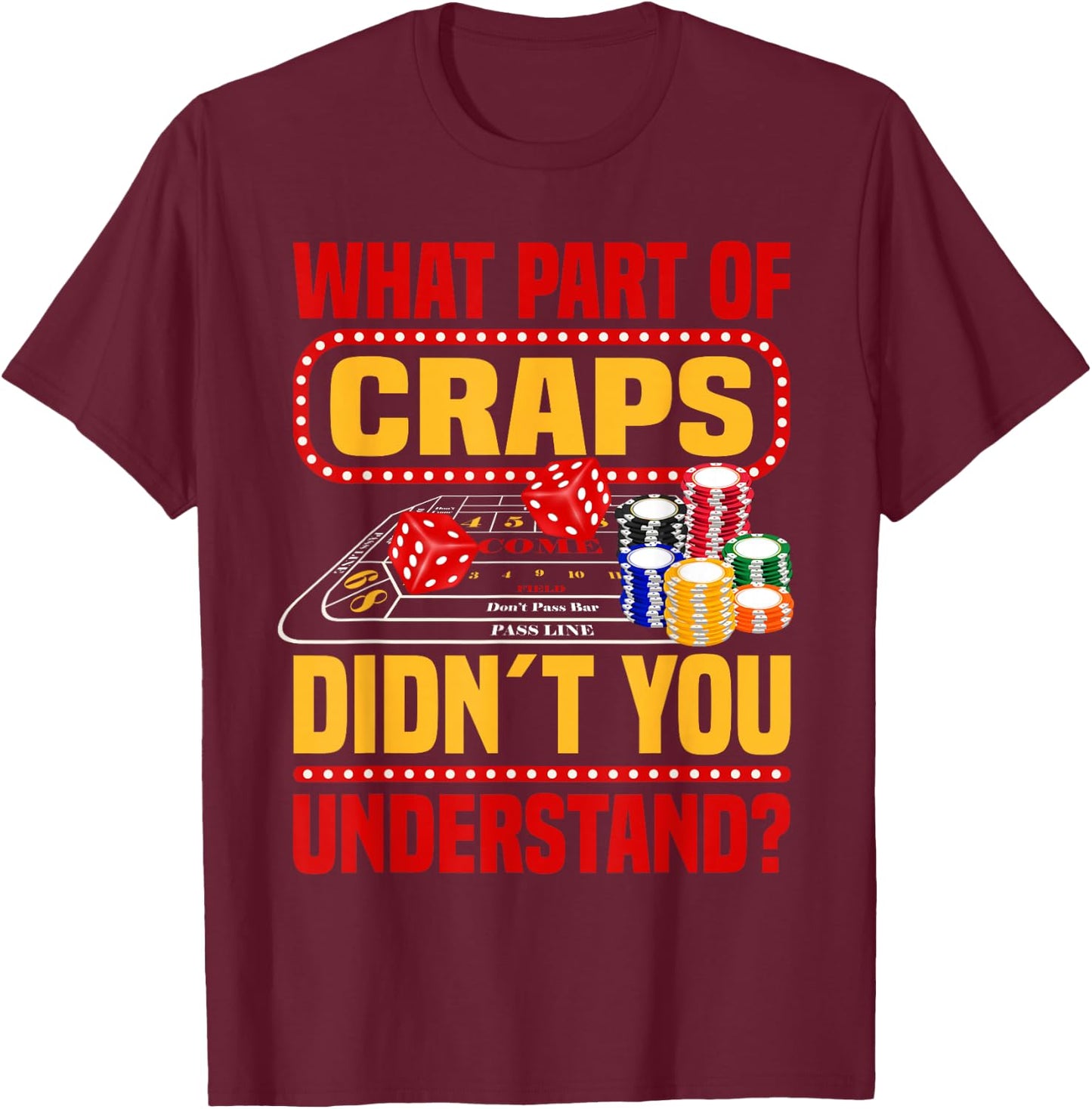 Craps Player Casino Lover Gambling Strategy Craps T-Shirt - T-Shirt | Maroon