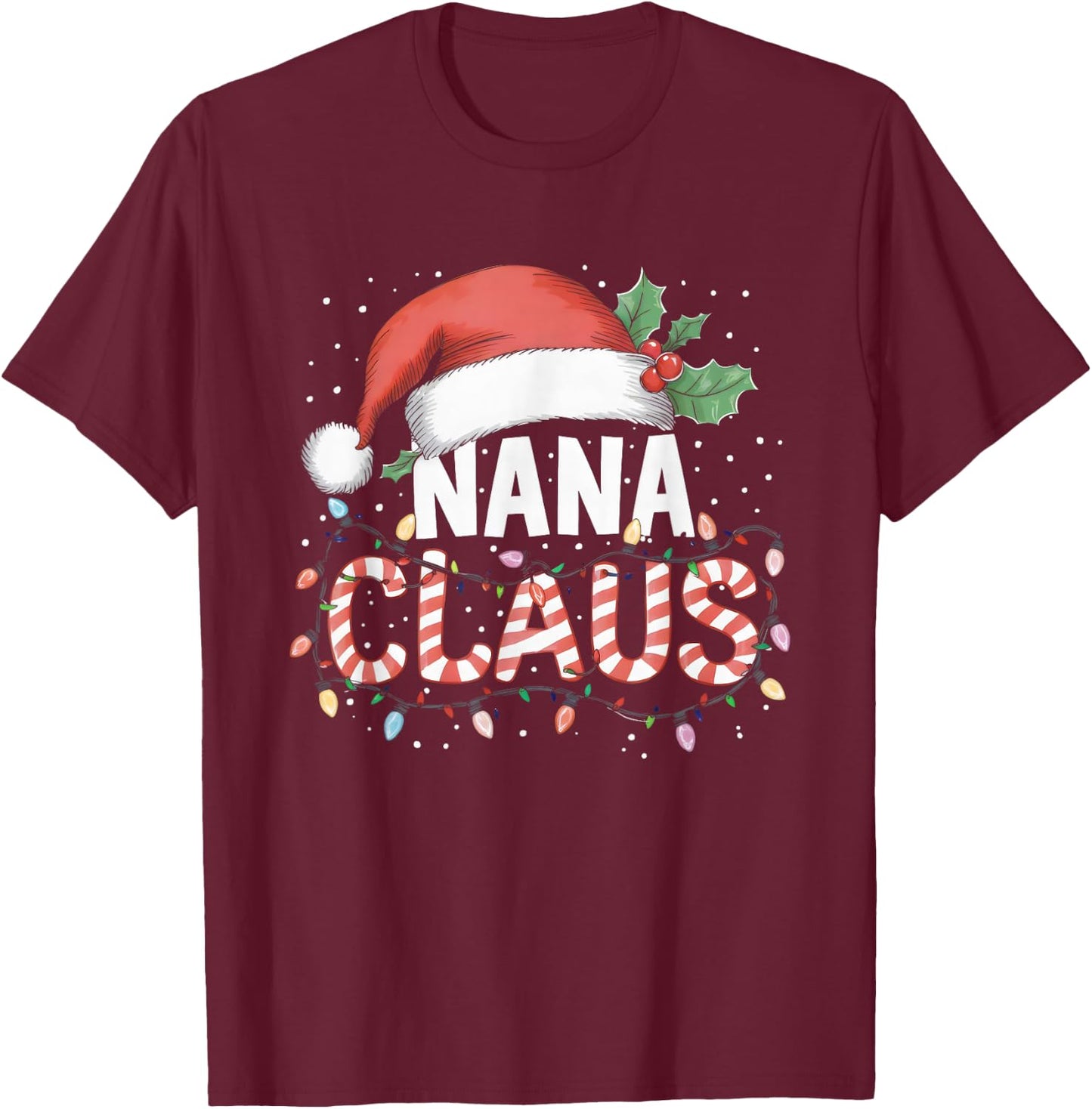 Nana Claus Santa Christmas Matching Grandmother Family Funny T-Shirt - T-Shirt | Maroon
