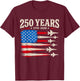 250 Anniversary USA 1776 to 2026 Patriotic American 4th July T-Shirt - T-Shirt | Maroon