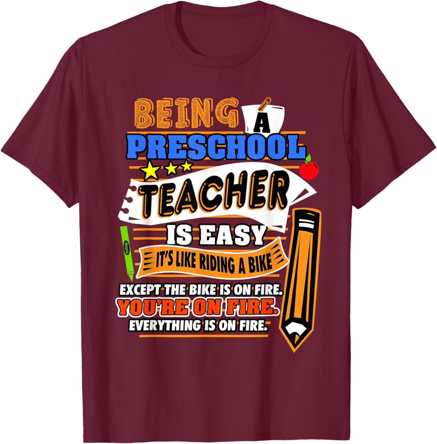 Funny Preschool Teacher Gift Sarcastic Pre-K Men Women Kids T-Shirt - T-Shirt | Maroon