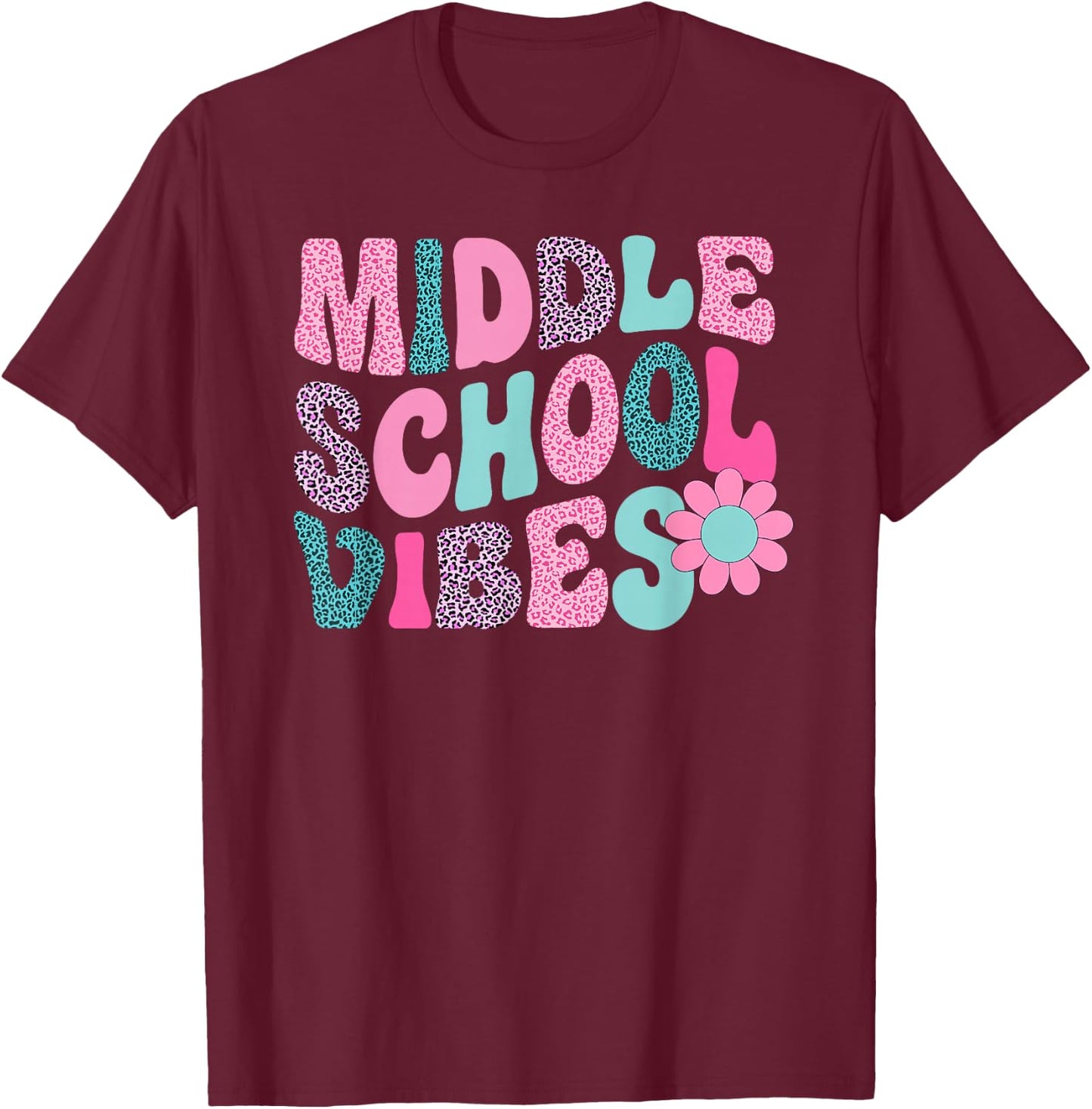 Middle School Vibes Leopard Back To School Teacher Girls Boy T-Shirt - T-Shirt | Maroon