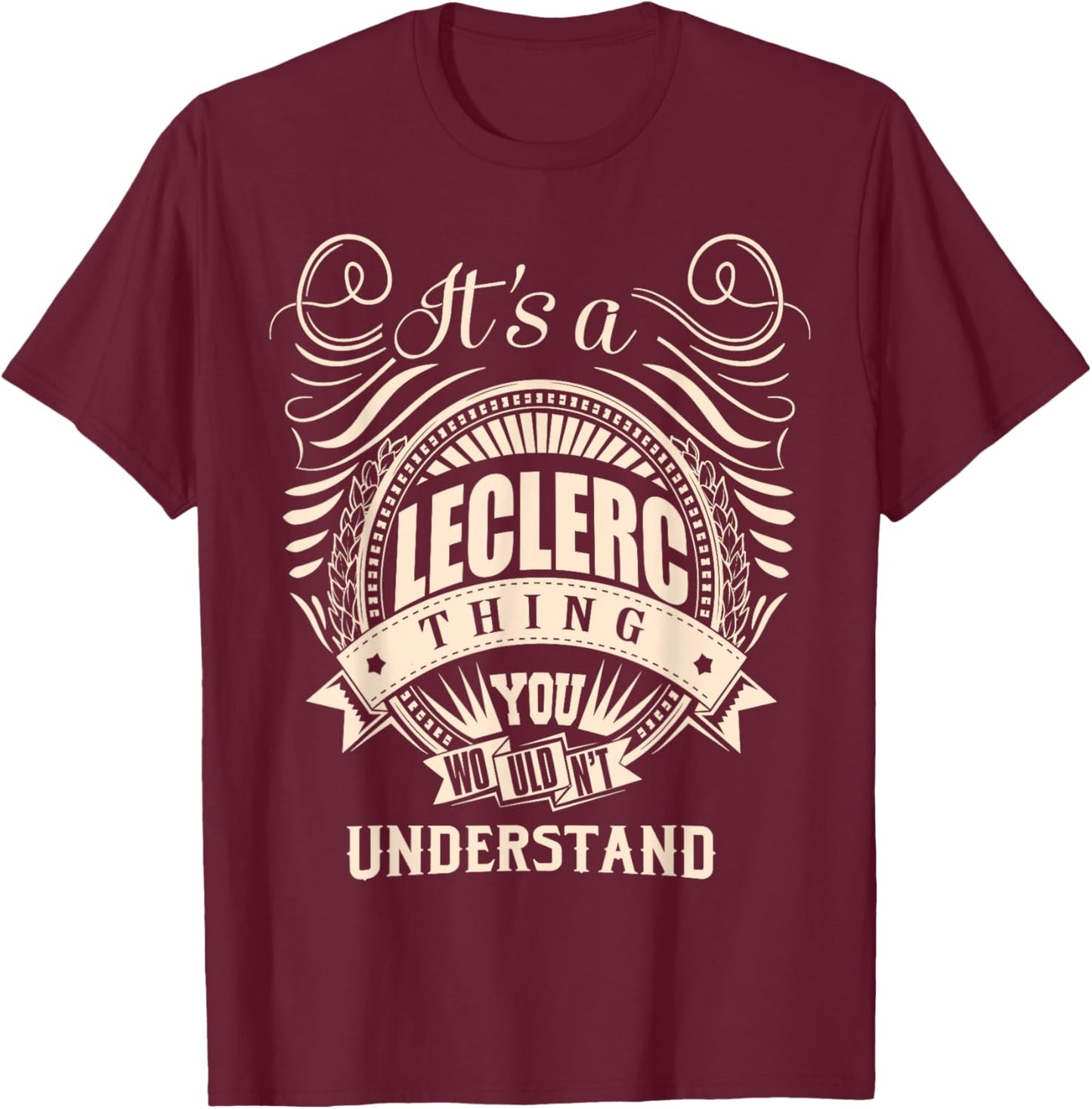 It's a LECLERC thing Gifts T-Shirt - T-Shirt | Maroon