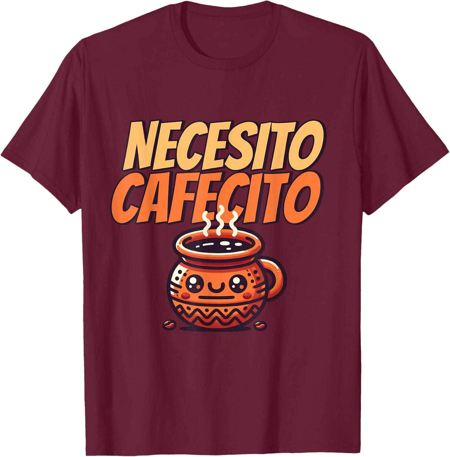 Necesito Cafecito Cute Funny Spanish Café for Coffee Lovers T-Shirt - T-Shirt | Maroon