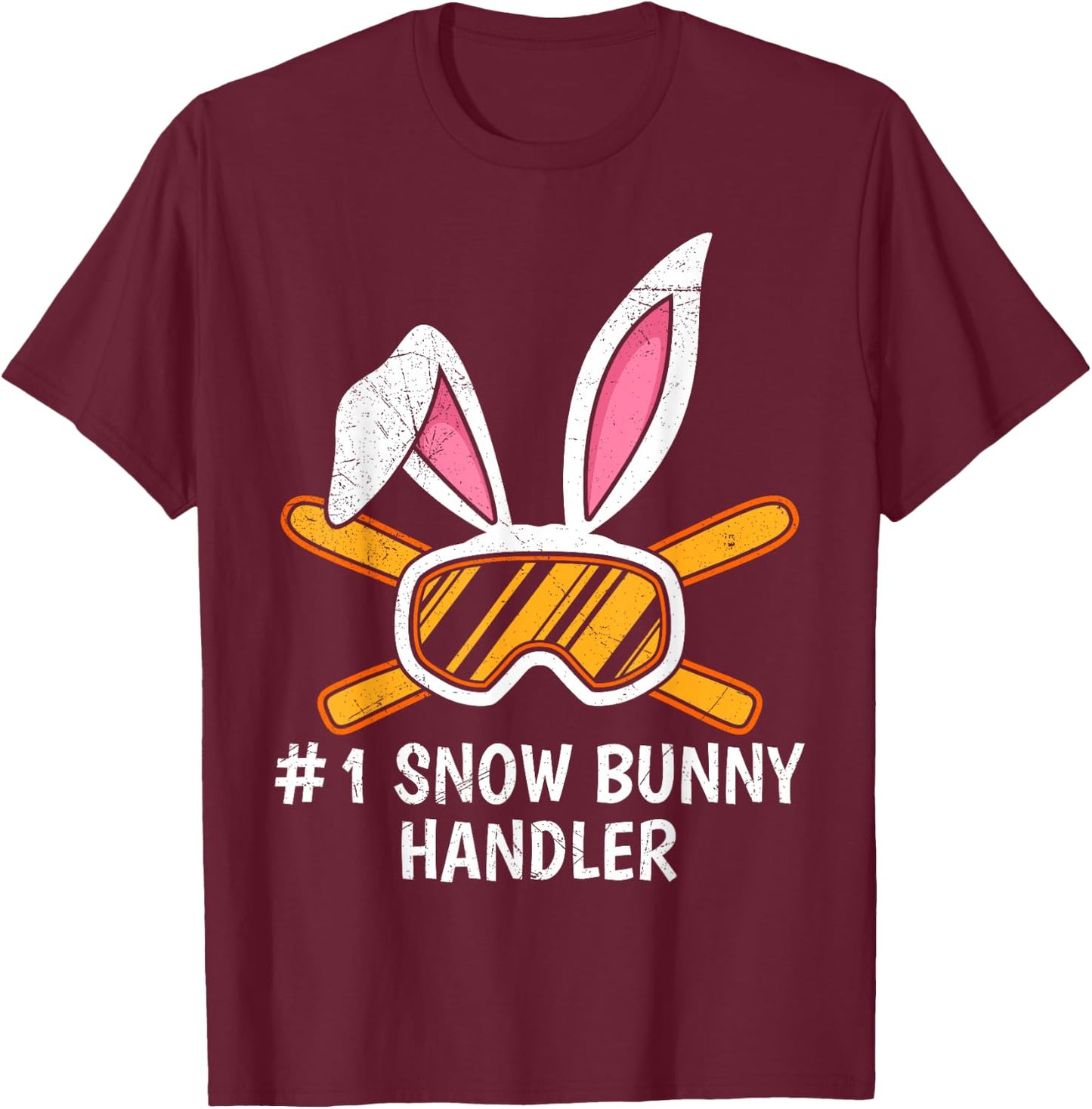 Snow Bunny Handler Number 1 Ski Bunnies Ski Apres Party T-Shirt - T-Shirt | Maroon