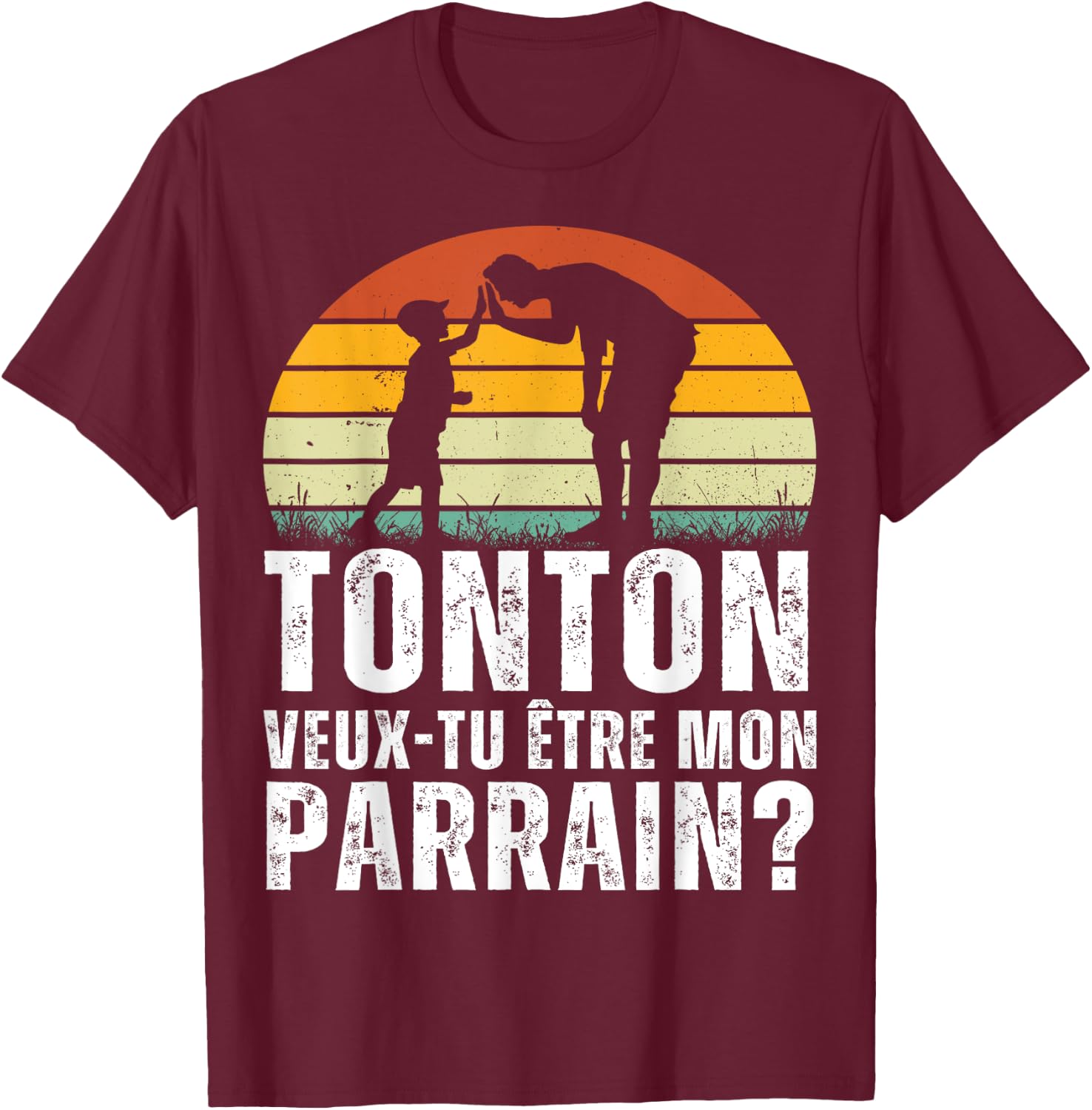 Tonton Want to Be My Godfather Gift Request Godfather Retro , Black, S T-Shirt - T-Shirt | Maroon