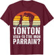 Tonton Want to Be My Godfather Gift Request Godfather Retro , Black, S T-Shirt - T-Shirt | Maroon