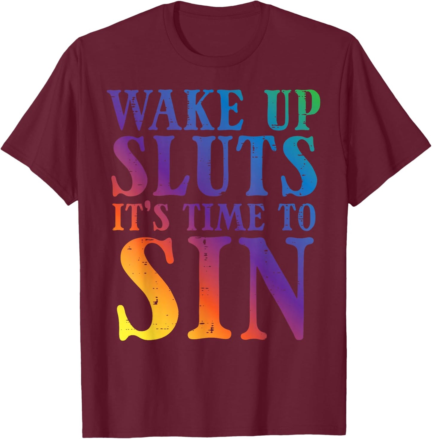 Gay Pride Wake Up Time to Sin Funny Rainbow LGBTQ Men Women T-Shirt - T-Shirt | Maroon