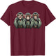 See no evil, hear nothing speak evil Three Wisdom Monkeys , Black, S T-Shirt - T-Shirt | Maroon