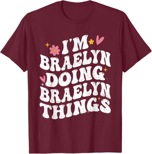 I'm Braelyn Doing Braelyn Things Retro Groovy Personalized T-Shirt - T-Shirt | Maroon