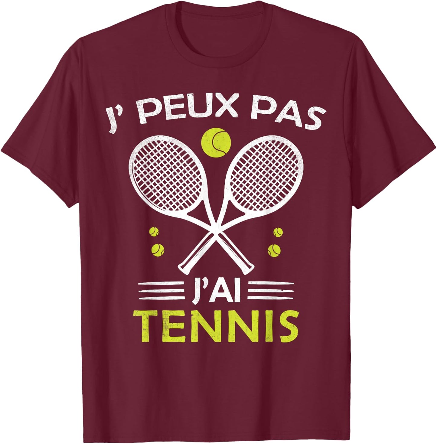 Je Peux pas j'ai Tennis Player Racquet Supporter Funny , Black, S T-Shirt - T-Shirt | Maroon