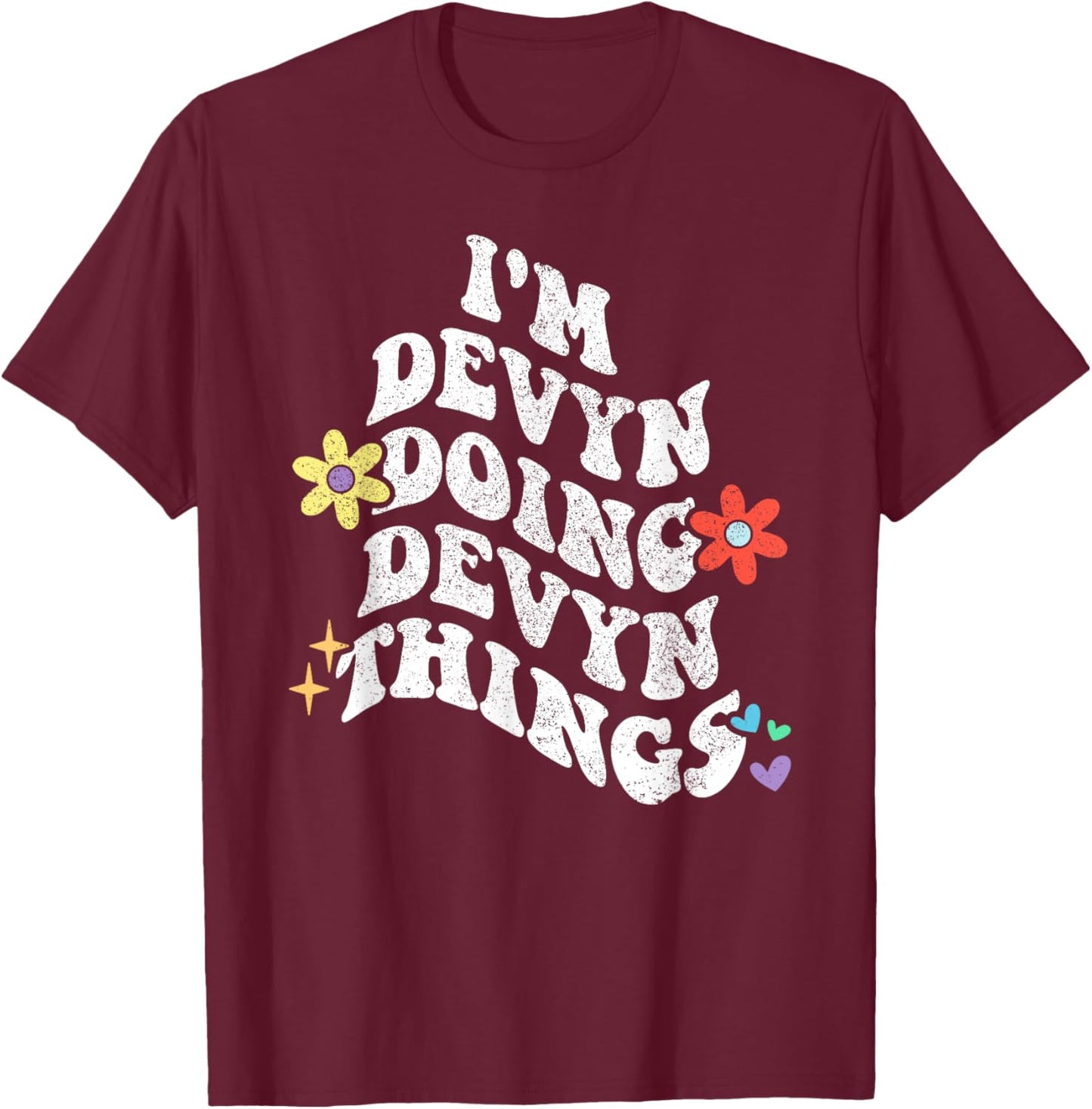 Retro Groovy Im DEVYN Doing DEVYN Things Funny Mother's Day T-Shirt - T-Shirt | Maroon