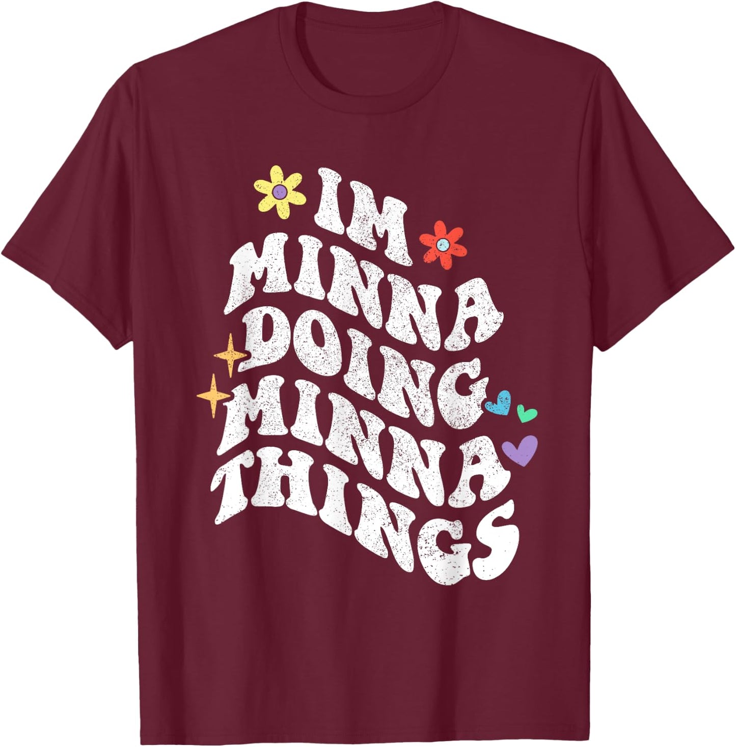 Retro Groovy Im Minna Doing Minna Things Funny Mother's Day T-Shirt - T-Shirt | Maroon