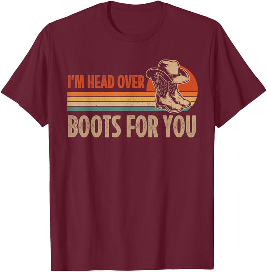 I'm Head Over Boots For You Vintage Cowboy Hat Country Music T-Shirt - T-Shirt | Maroon