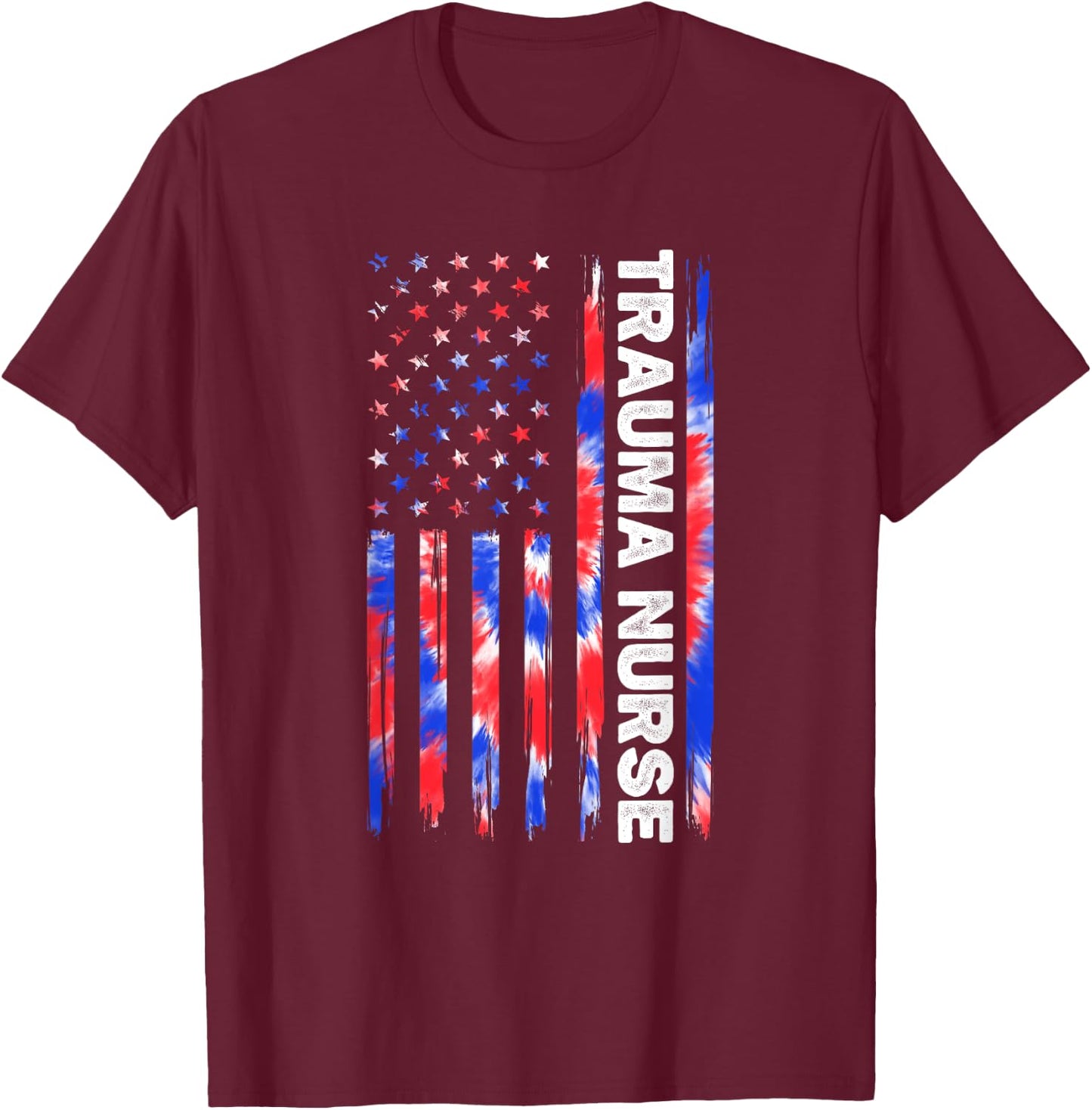 Trauma Nurse Nursing Tie Dye American Flag 4th Of July Usa Women Men T-Shirt - T-Shirt | Maroon