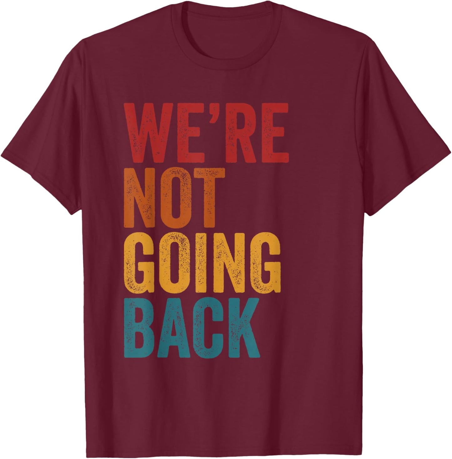 Wir gehen nicht zurück Vintage Distressed Kamala Harris 2024 T-Shirt - T-Shirt | Maroon