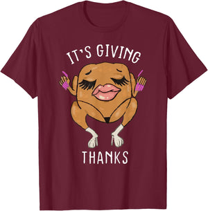 It’s Giving Thanks Turkey Funny Thanksgiving Meme T-Shirt - T-Shirt | Maroon