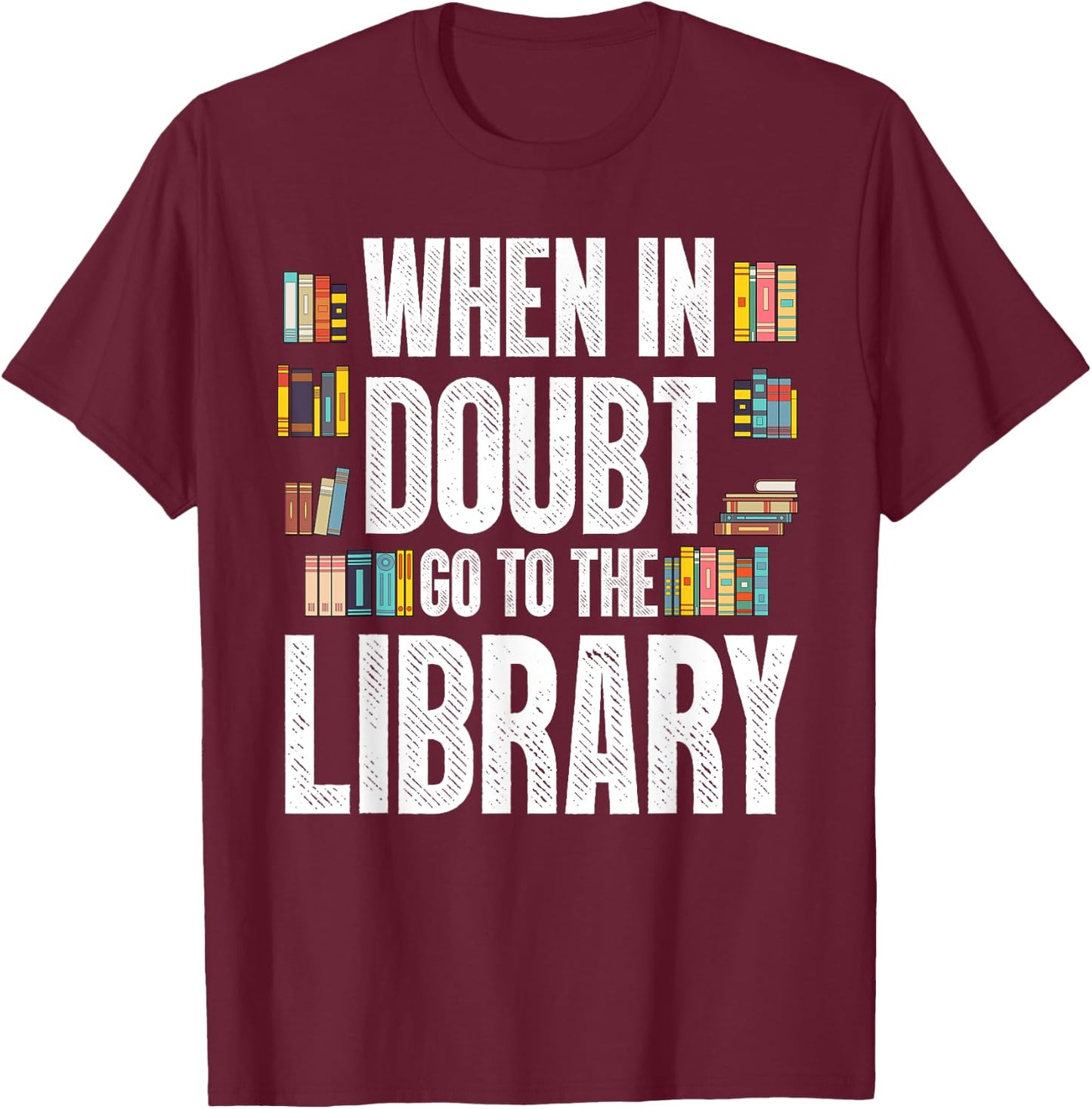 Cool Book Reader Men Women Library Themed Bookworm Librarian T-Shirt - T-Shirt | Maroon