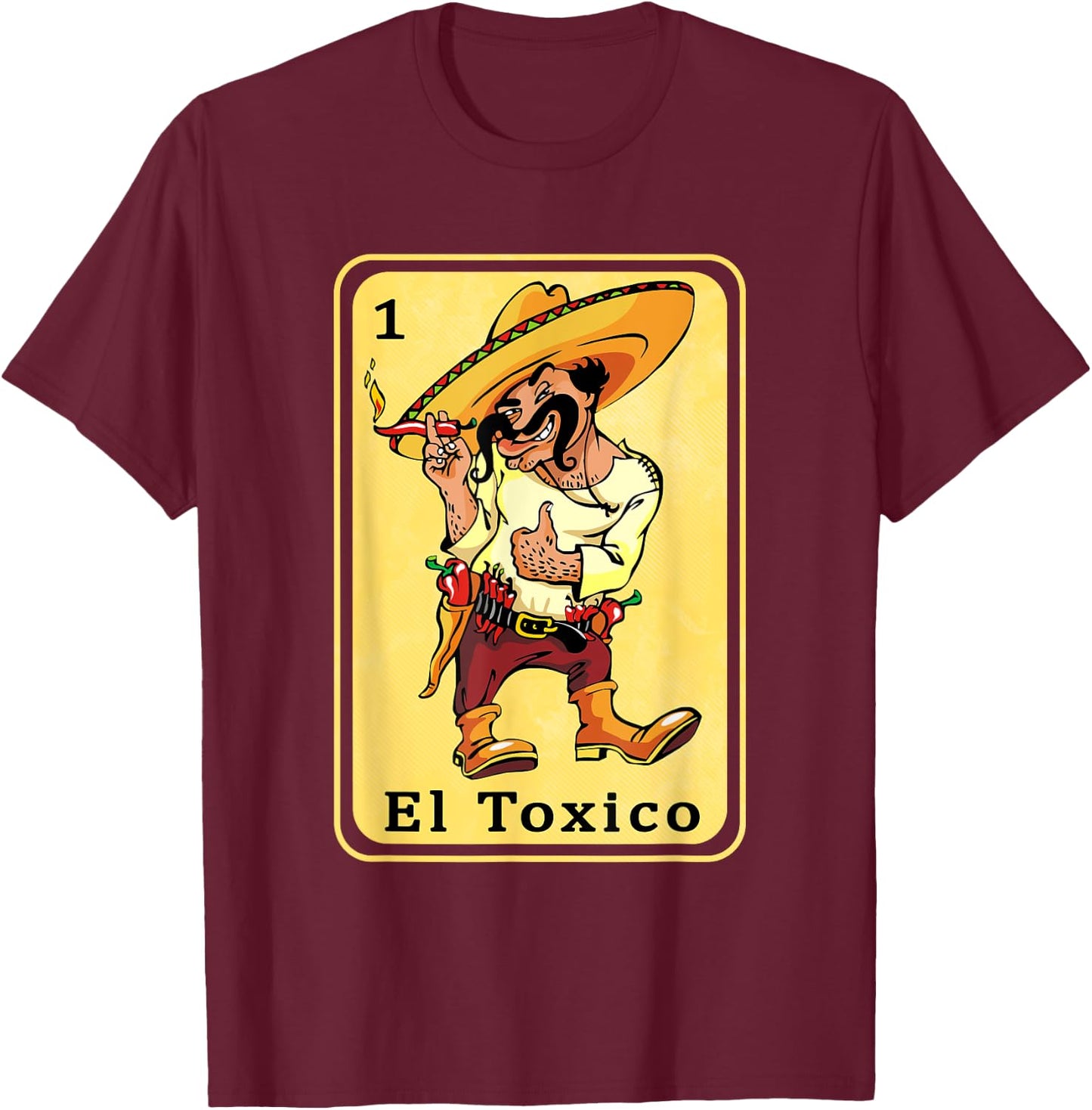 Funny Spanish-Mexican Bingo Gifts for Toxico - El Toxico T-Shirt - T-Shirt | Maroon