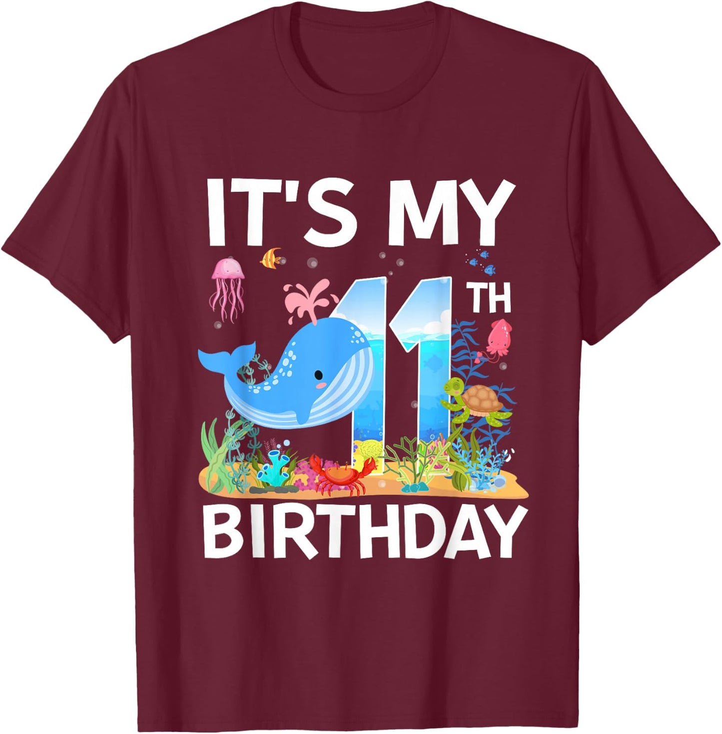 It's My 11th Birthday Whale Sea Animal Theme Party T-Shirt - T-Shirt | Maroon