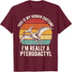 This is My Human Costume I'm Really A Pterodactyl T-Shirt - T-Shirt | Maroon
