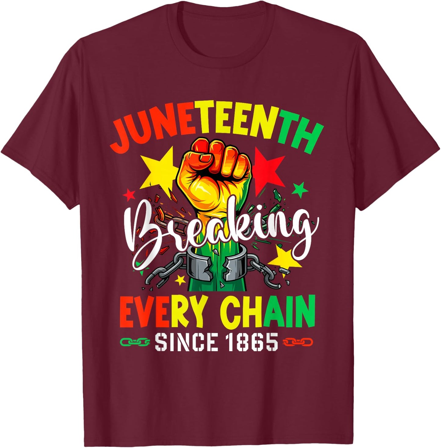 Juneteenth Breaking Every Chain Since 1865 Men Women Kids T-Shirt - T-Shirt | Maroon