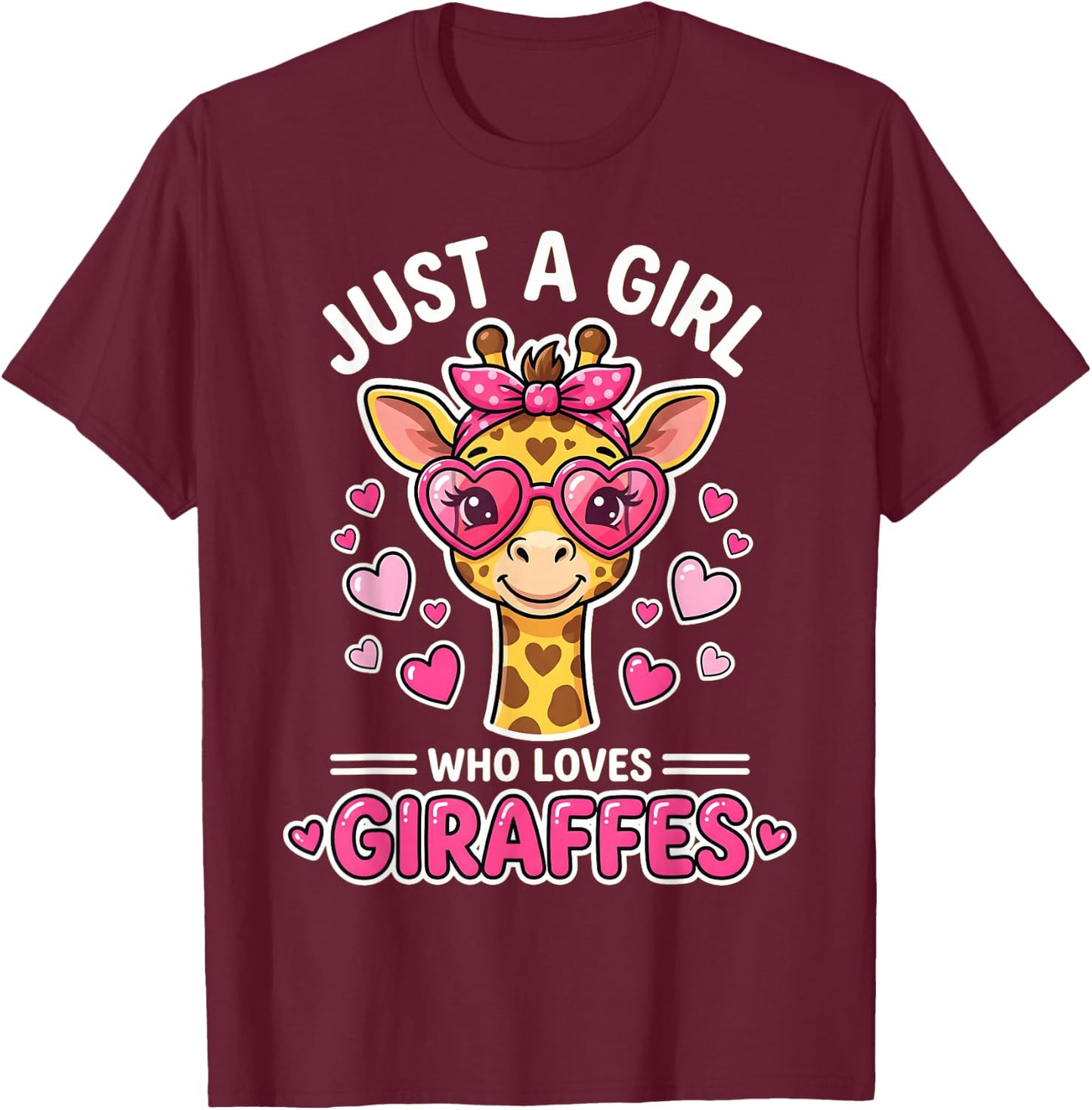 Pink Bow Giraffe Heart Glasses Just A Girl T-Shirt - T-Shirt | Maroon
