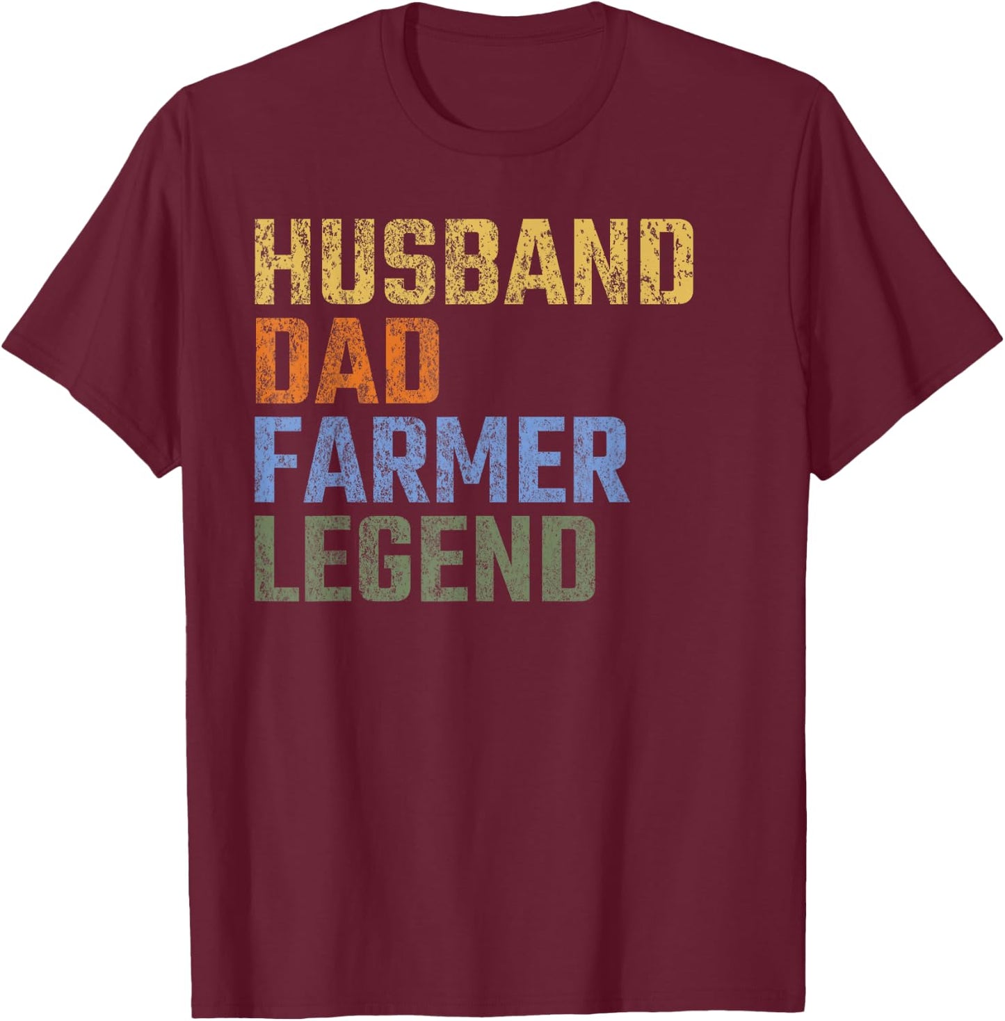 Husband Dad Farmer Legend Fathers Day Agriculturist T-Shirt - T-Shirt | Maroon