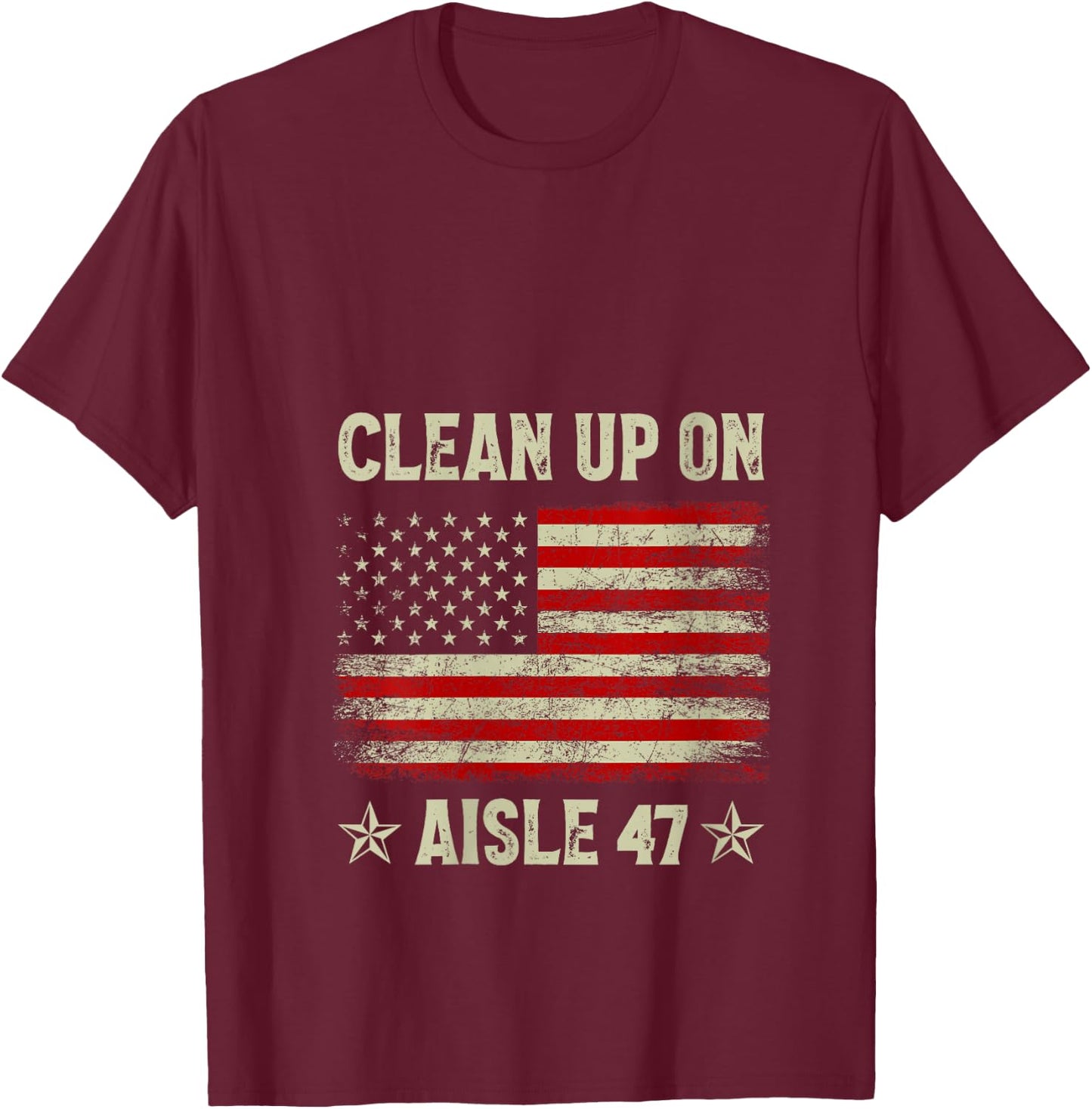 Clean Up On Aisle 47 Impeach 47 Anti Trump President 8647 V-Neck T-Shirt - T-Shirt | Maroon