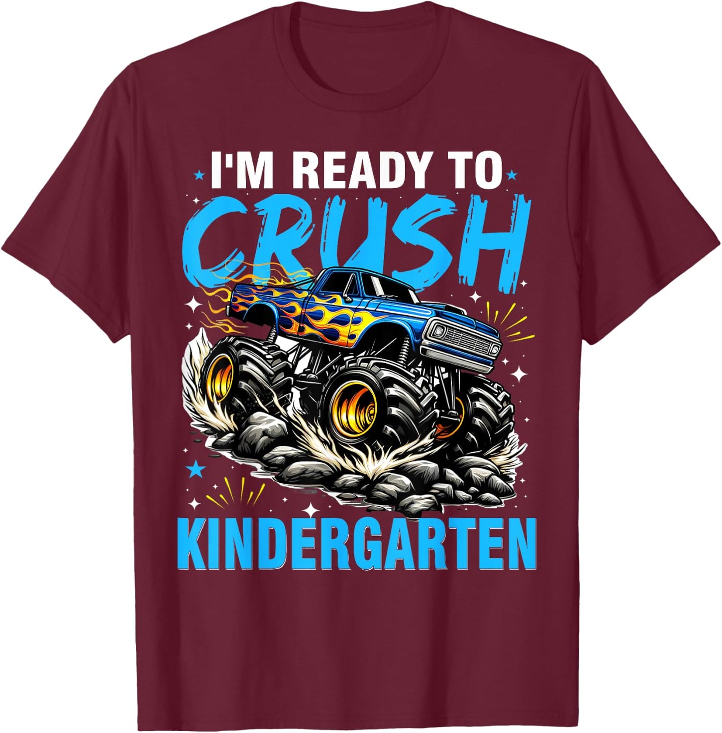 I'm Ready To Crush Kindergarten Monster Truck T-Shirt - T-Shirt | Maroon