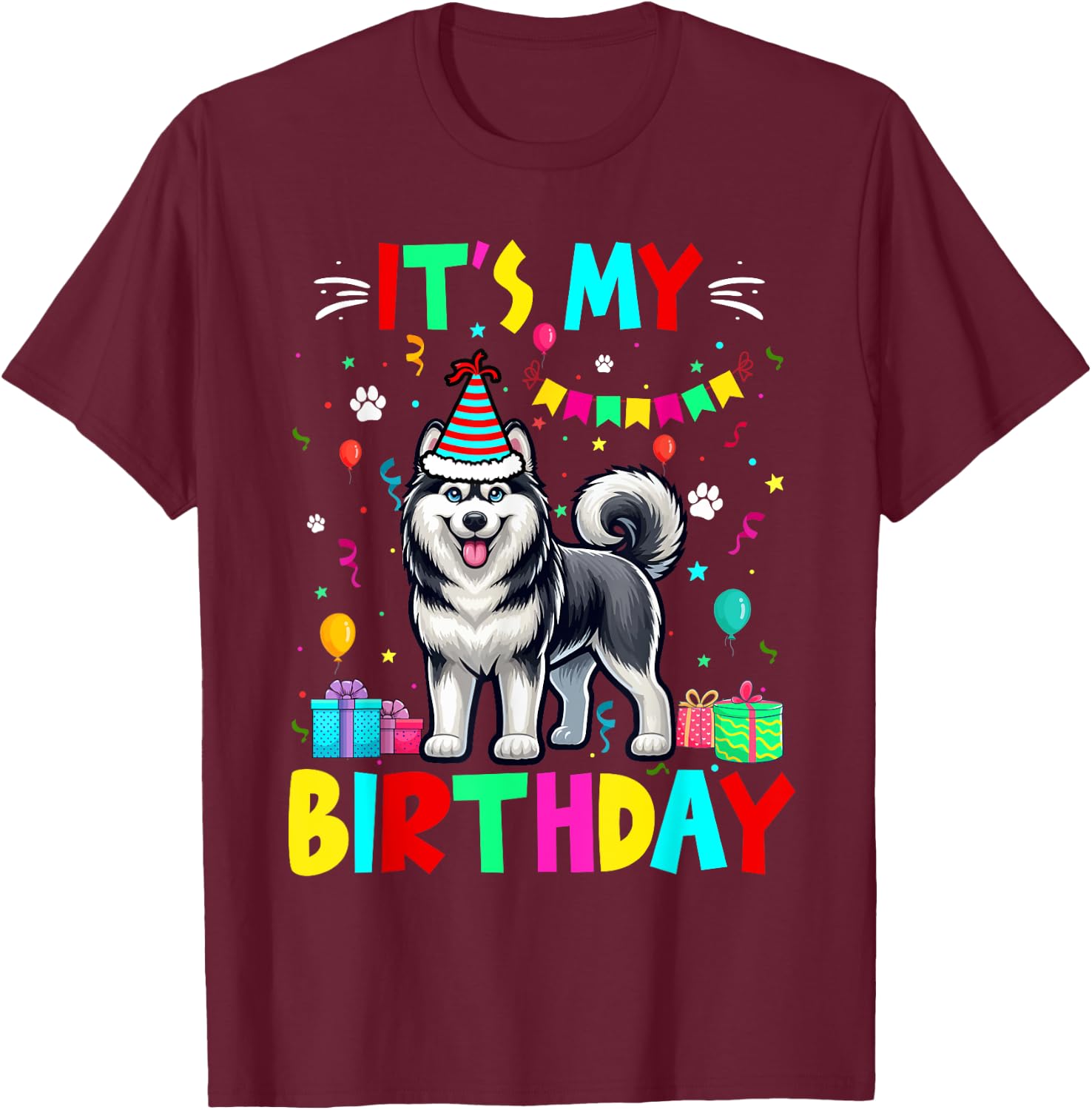 My Birthday Colourful Costume Husky Funny Party Lover T-Shirt - T-Shirt | Maroon
