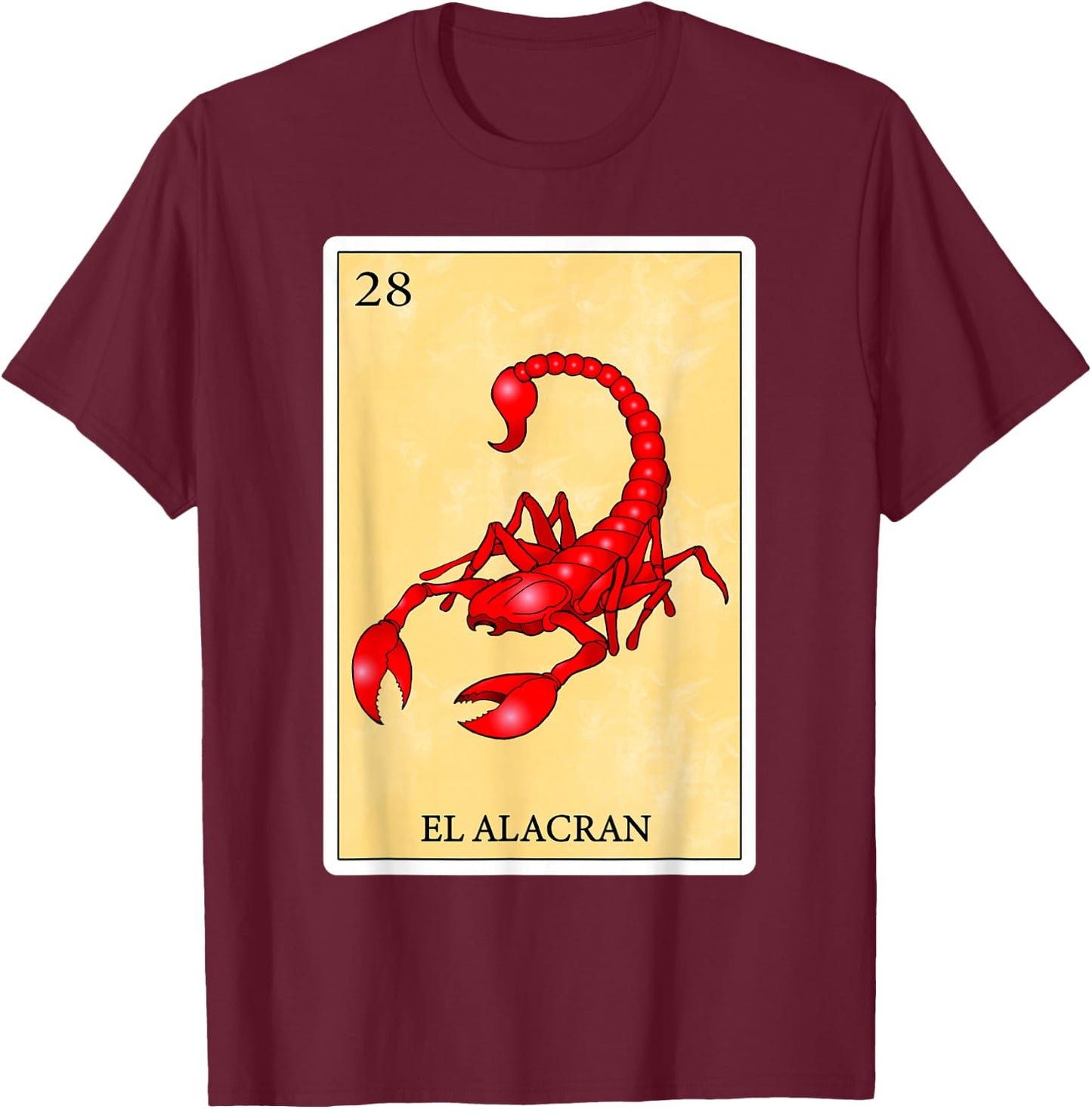 Funny Spanish-Mexican Bingo Gifts - El Alacran T-Shirt - T-Shirt | Maroon