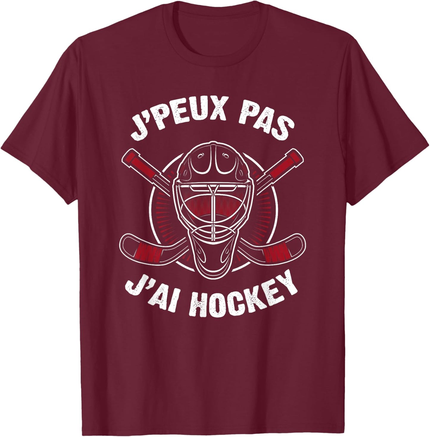 J'Peux Pas J'ai Hockey Humour Funny Gift Ice Hockey , Black T-Shirt - T-Shirt | Maroon
