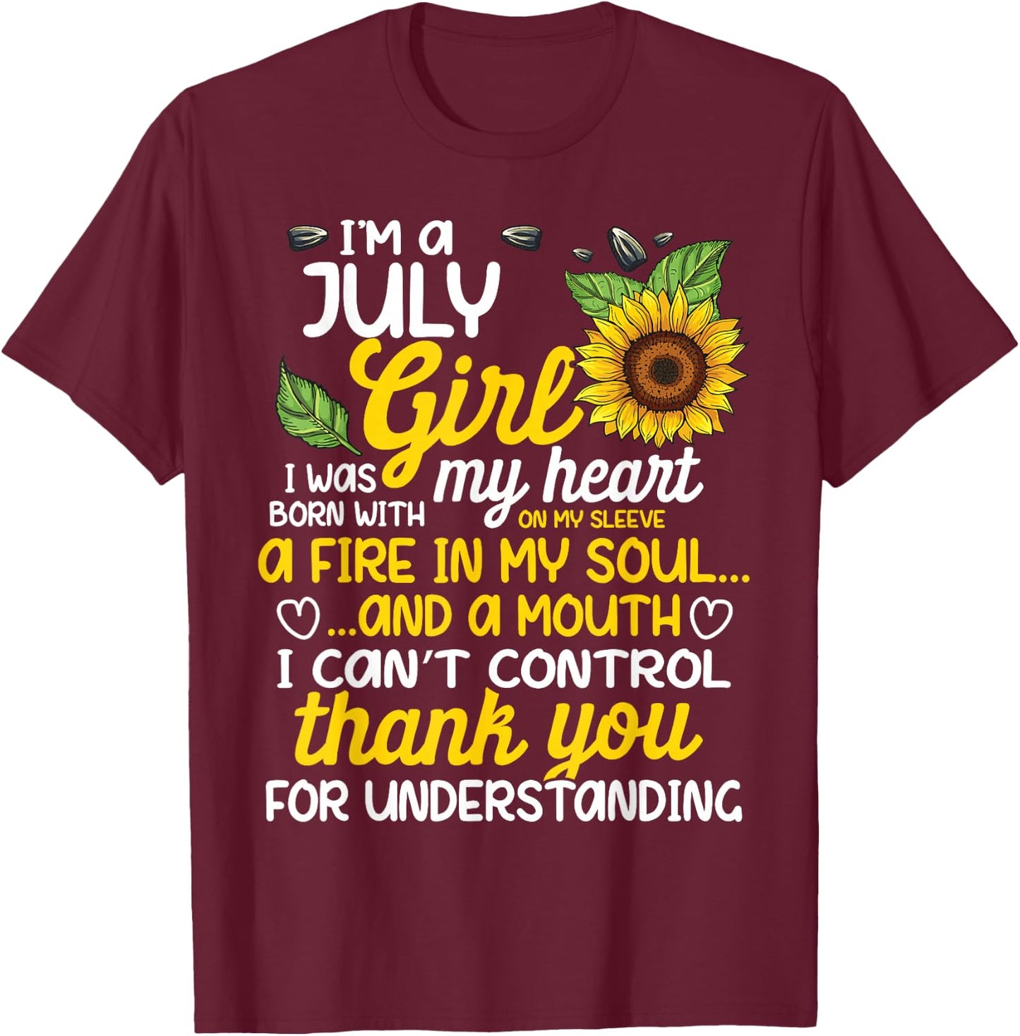 I'm A July Sunflower Girl Queen Born On July T-Shirt - T-Shirt | Maroon