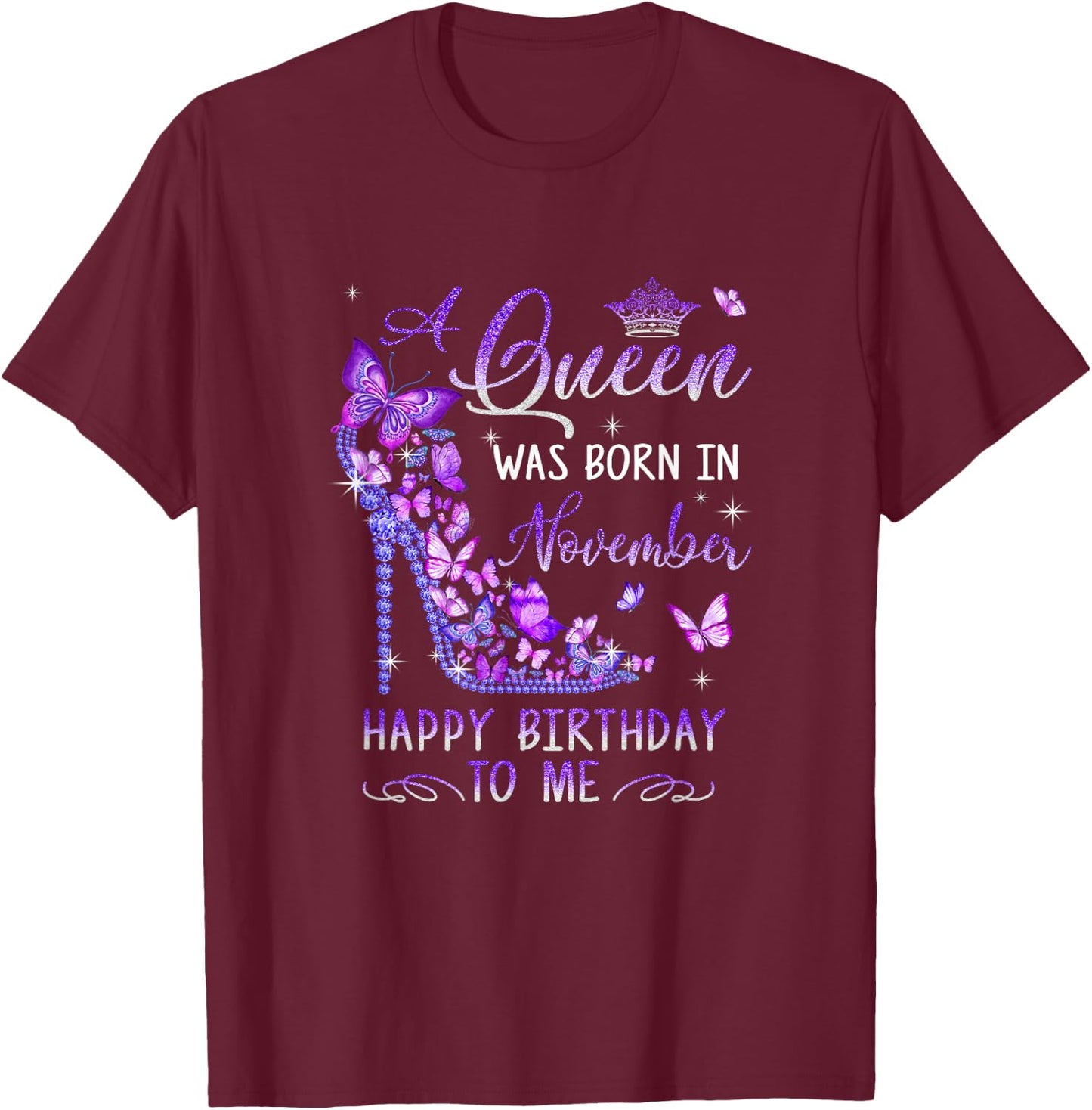 A Queen Was Born In November Cute Birthday Girls Women T-Shirt - T-Shirt | Maroon