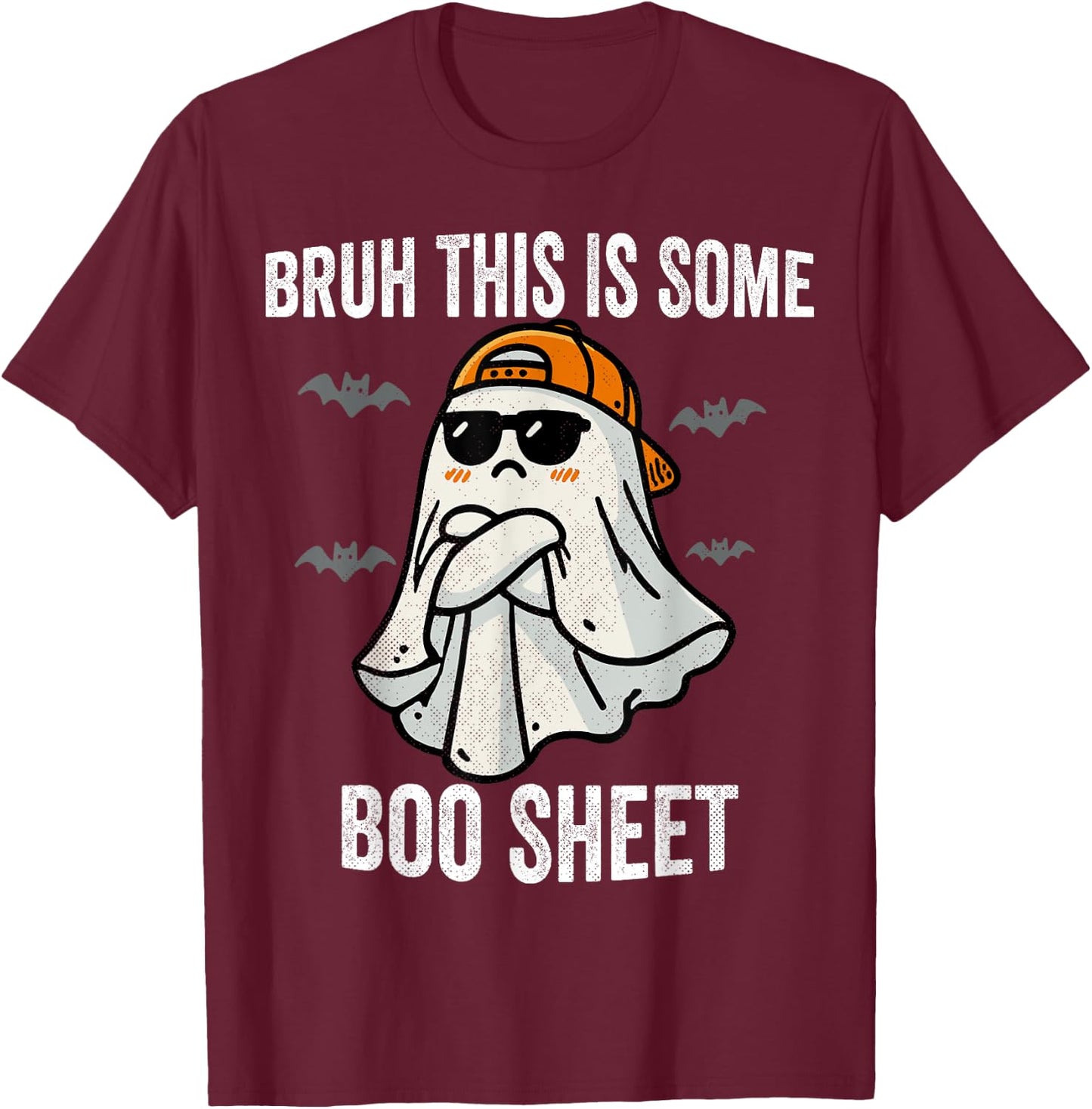 Bruh This Is Some Boo Sheet Funny Halloween Ghost Vintage T-Shirt - T-Shirt | Maroon